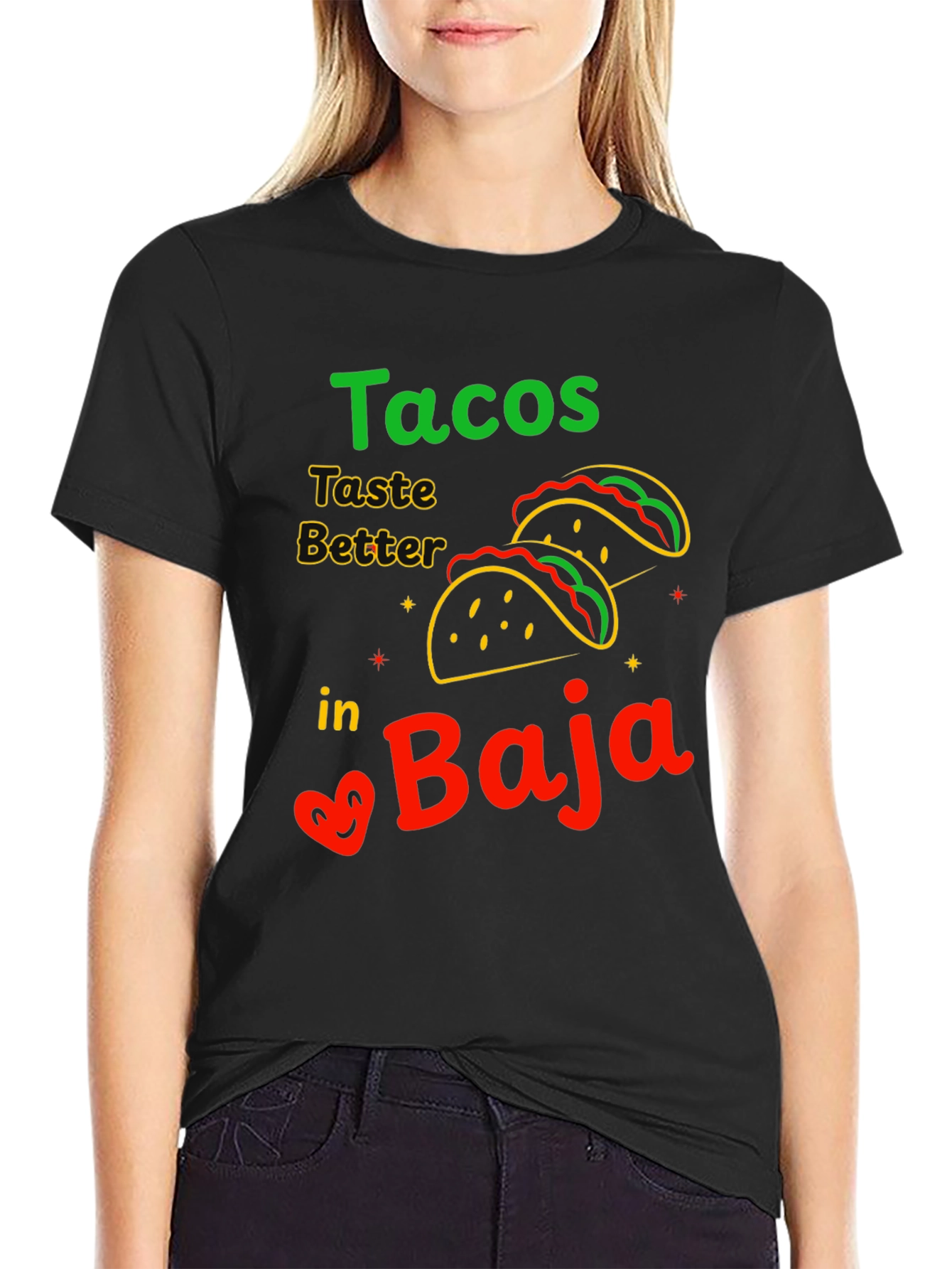 Tacos Taste Better in Baja T-Shirt