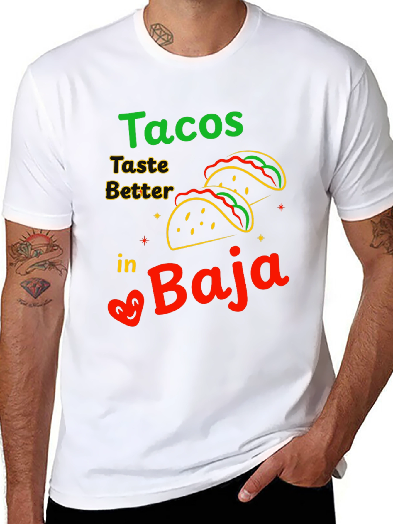 Tacos Taste Better in Baja T-Shirt