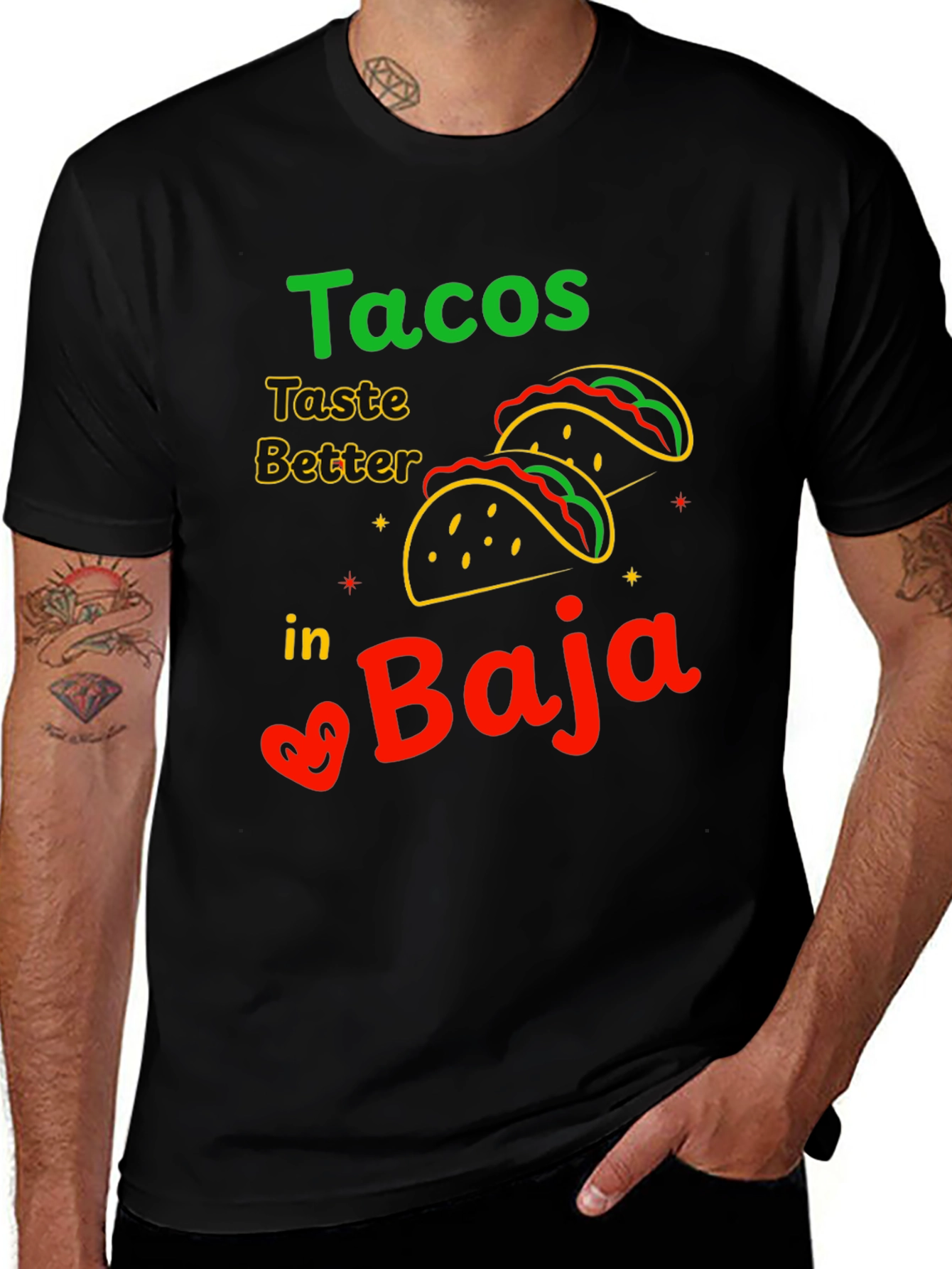 Tacos Taste Better in Baja T-Shirt