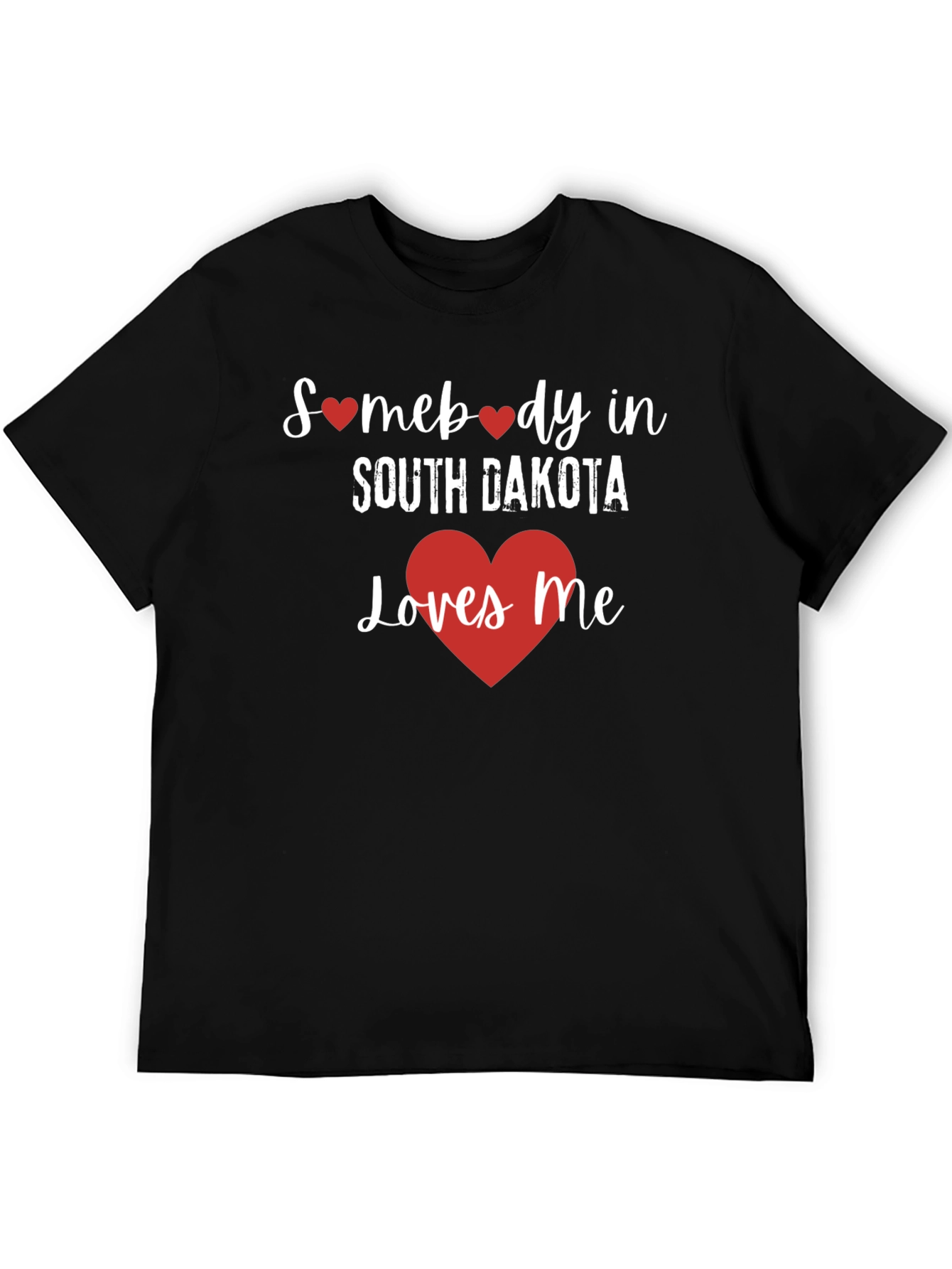 South Dakota Loves Me Graphic T-Shirt