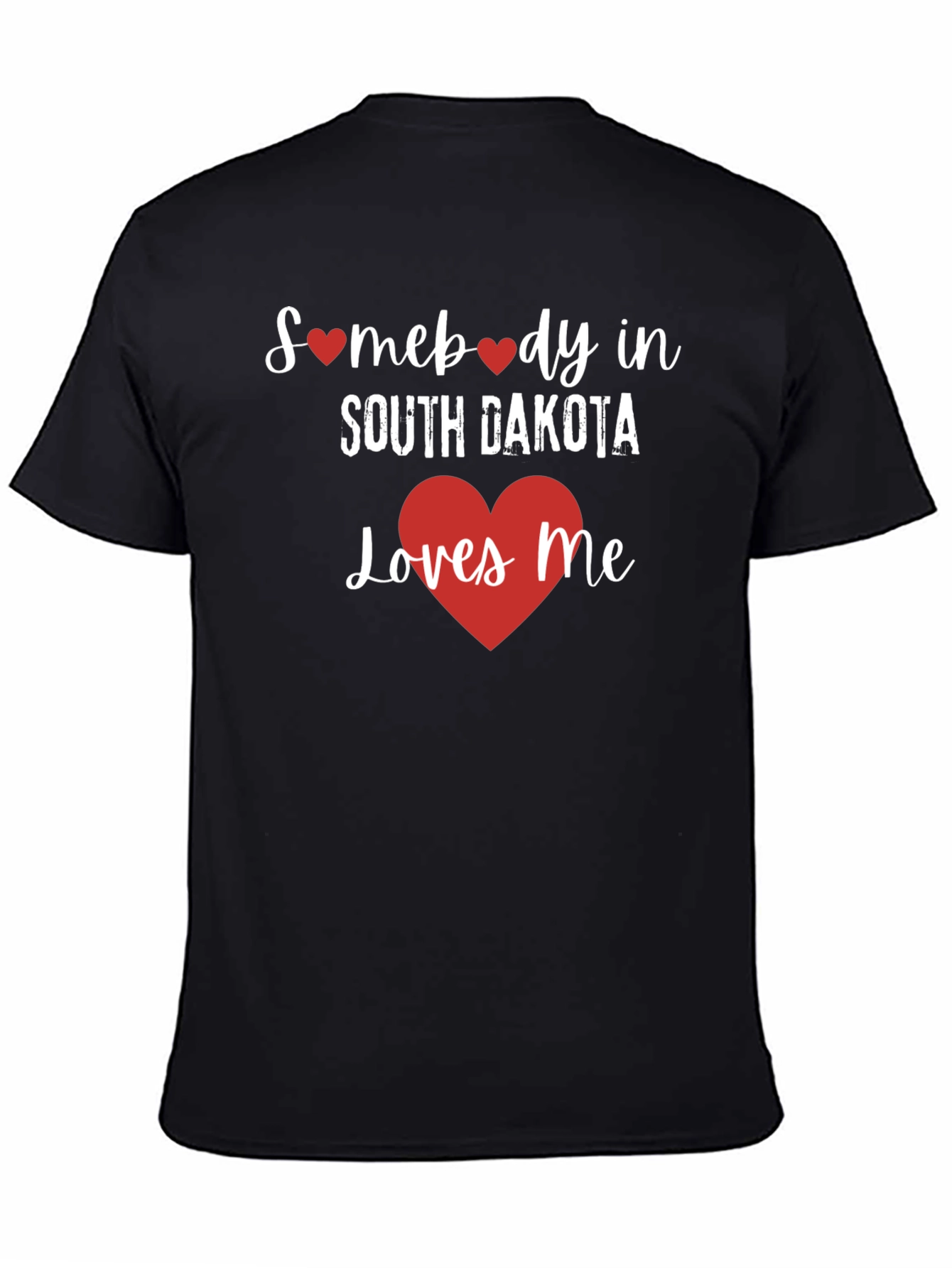 South Dakota Loves Me Graphic T-Shirt