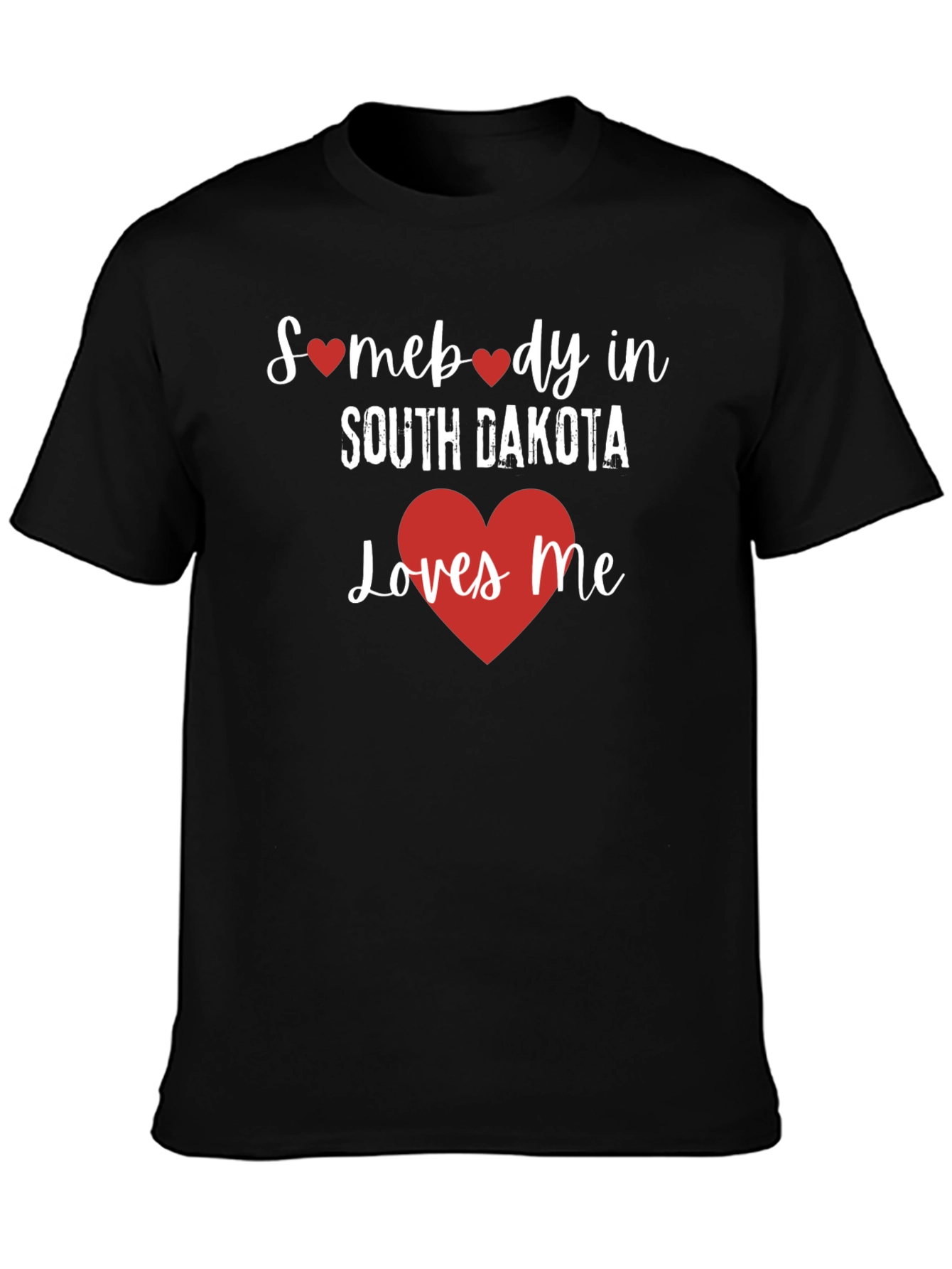 South Dakota Loves Me Graphic T-Shirt
