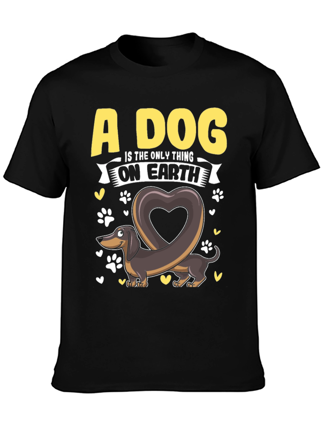 A Dog is The Only Thing Dachshund T-Shirt