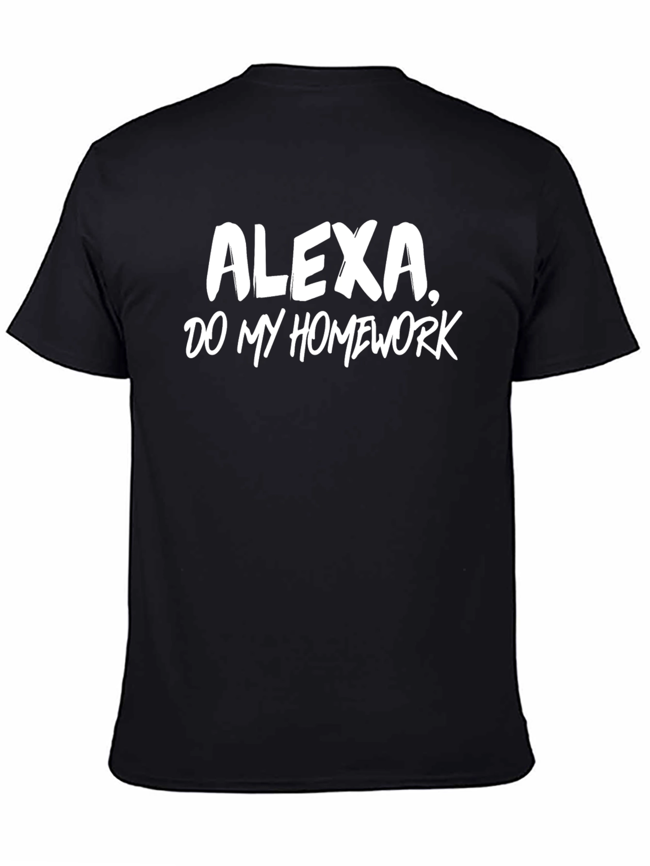 Alexa Do My Homework T-Shirt