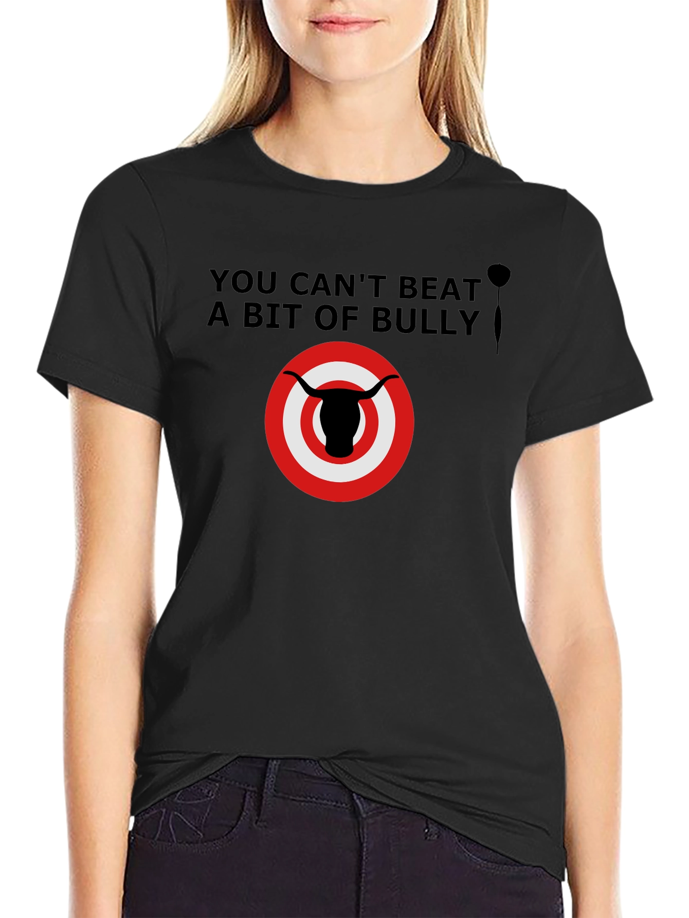 You Cant Beat a Bit of Bully T-Shirt