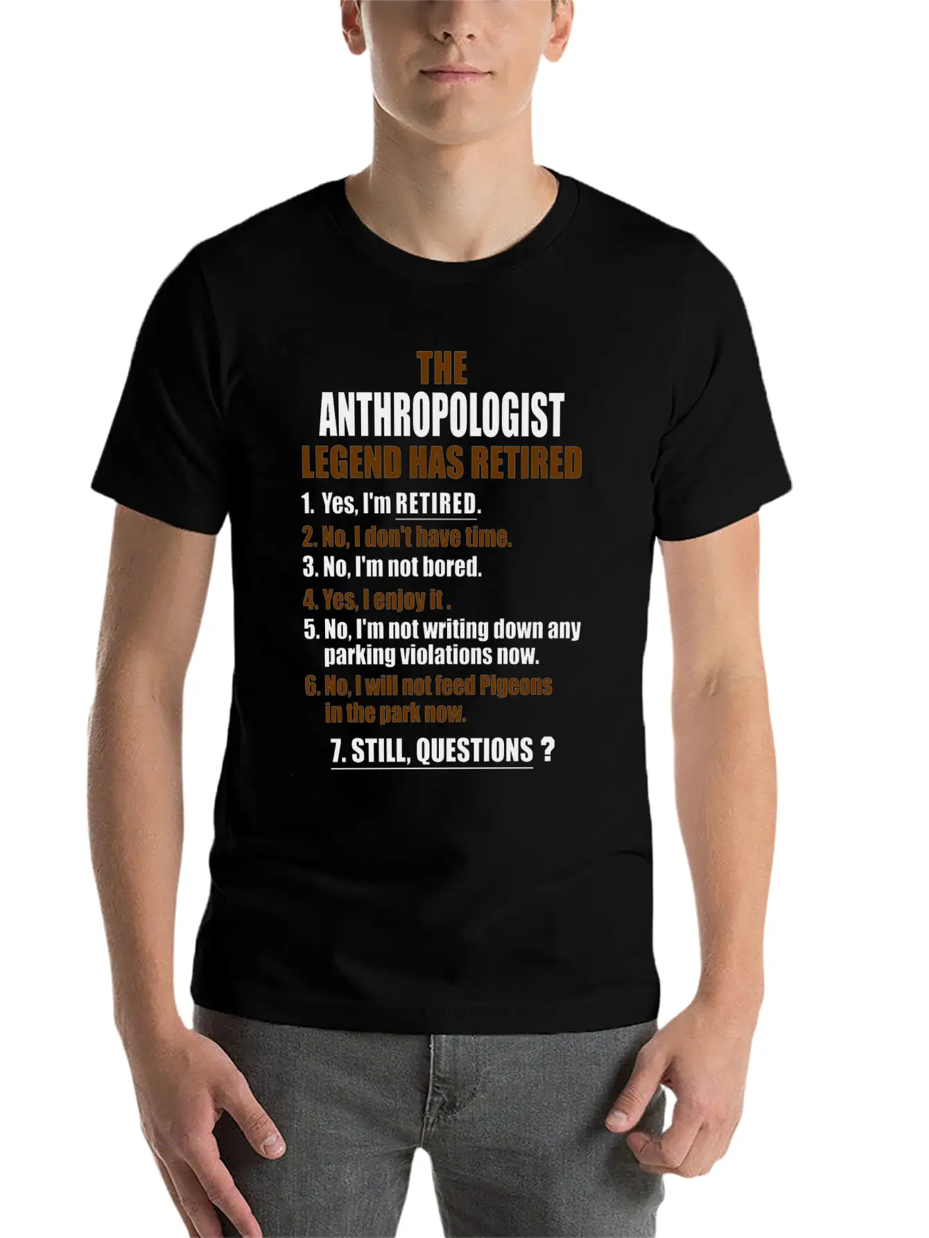Retirement Gift Idea Retired Anthropologist Lightweight Cotton T-Shirt – Daily Comfort Graphic Shirt
