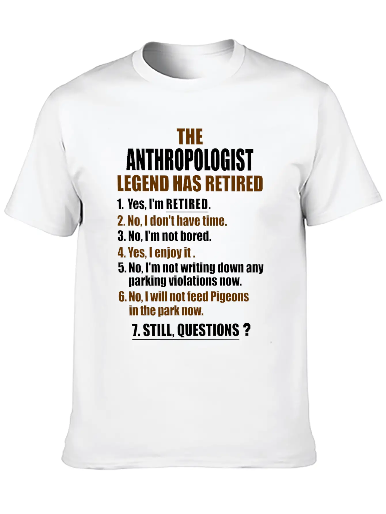 Retirement Gift Idea Retired Anthropologist Lightweight Cotton T-Shirt – Daily Comfort Graphic Shirt