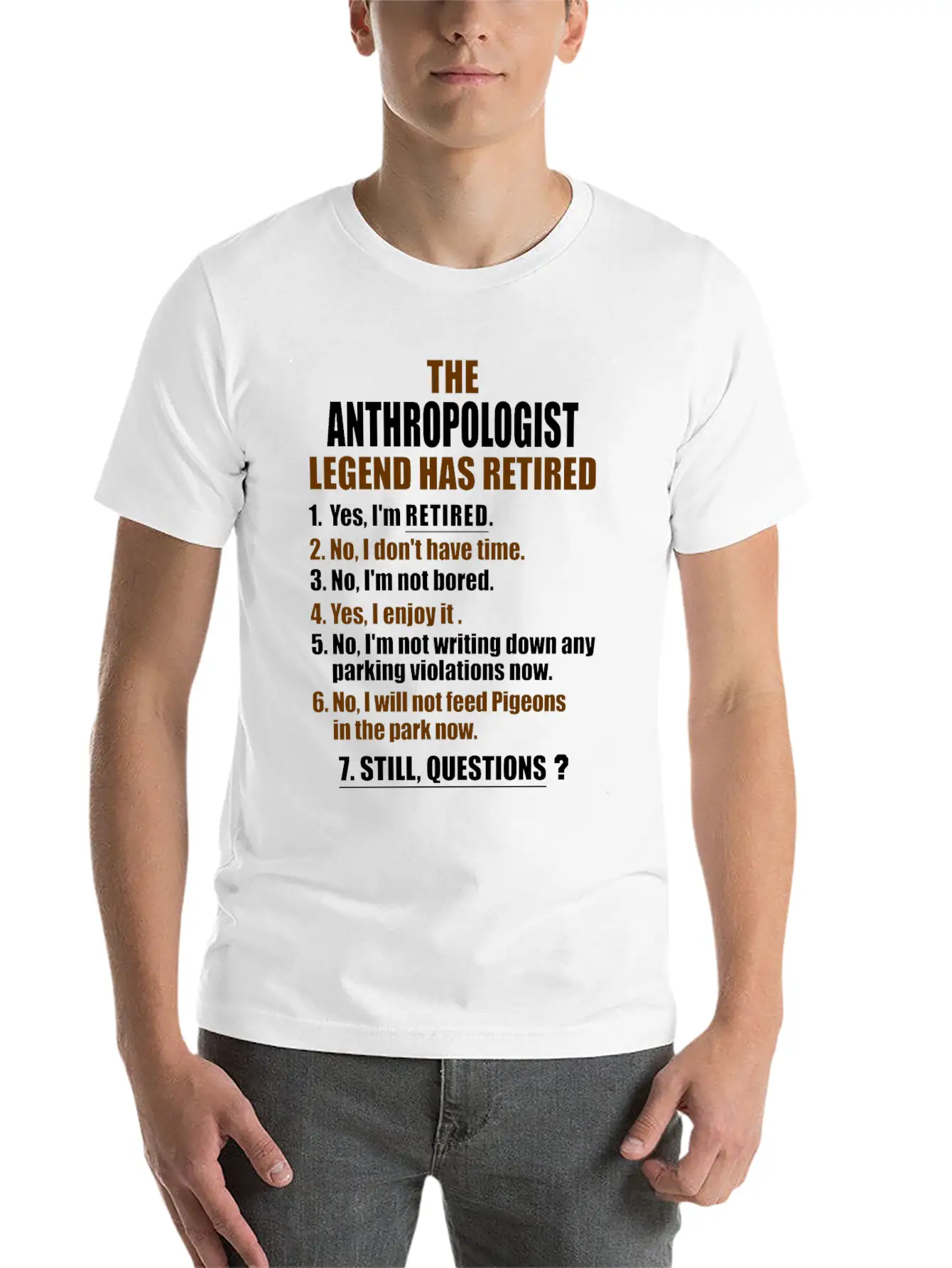 Retirement Gift Idea Retired Anthropologist Lightweight Cotton T-Shirt – Daily Comfort Graphic Shirt