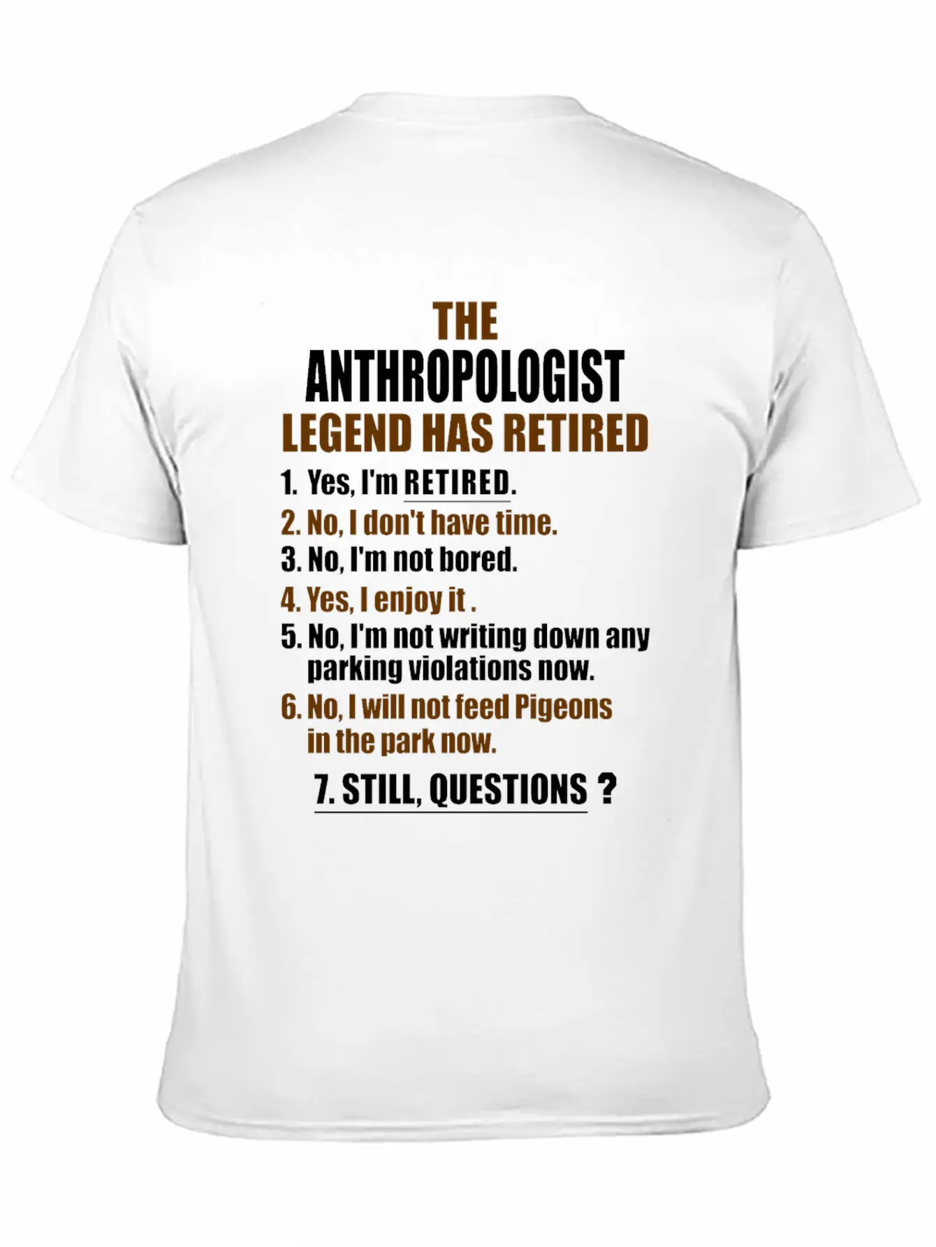 Retirement Gift Idea Retired Anthropologist Lightweight Cotton T-Shirt – Daily Comfort Graphic Shirt