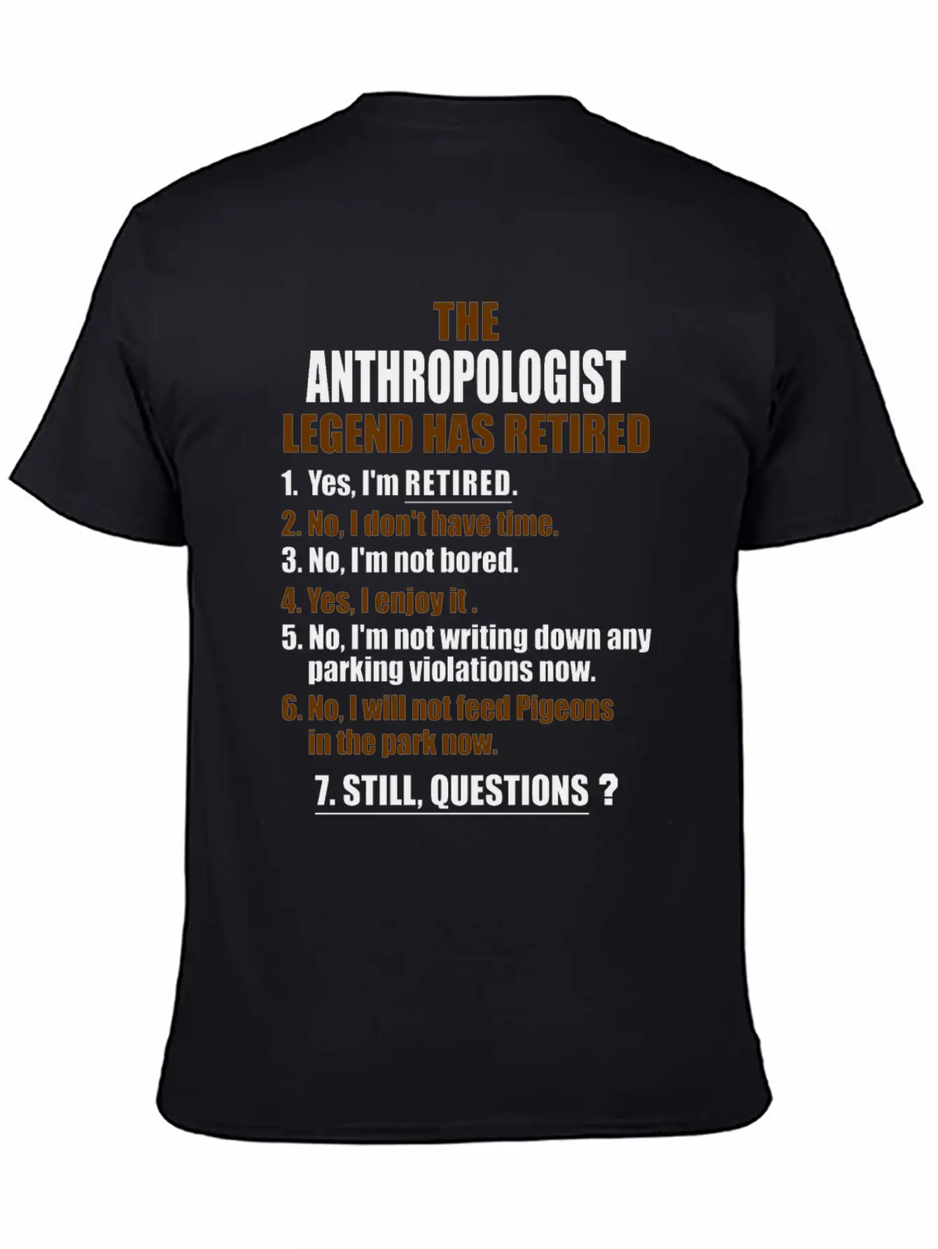 Retirement Gift Idea Retired Anthropologist Lightweight Cotton T-Shirt – Daily Comfort Graphic Shirt
