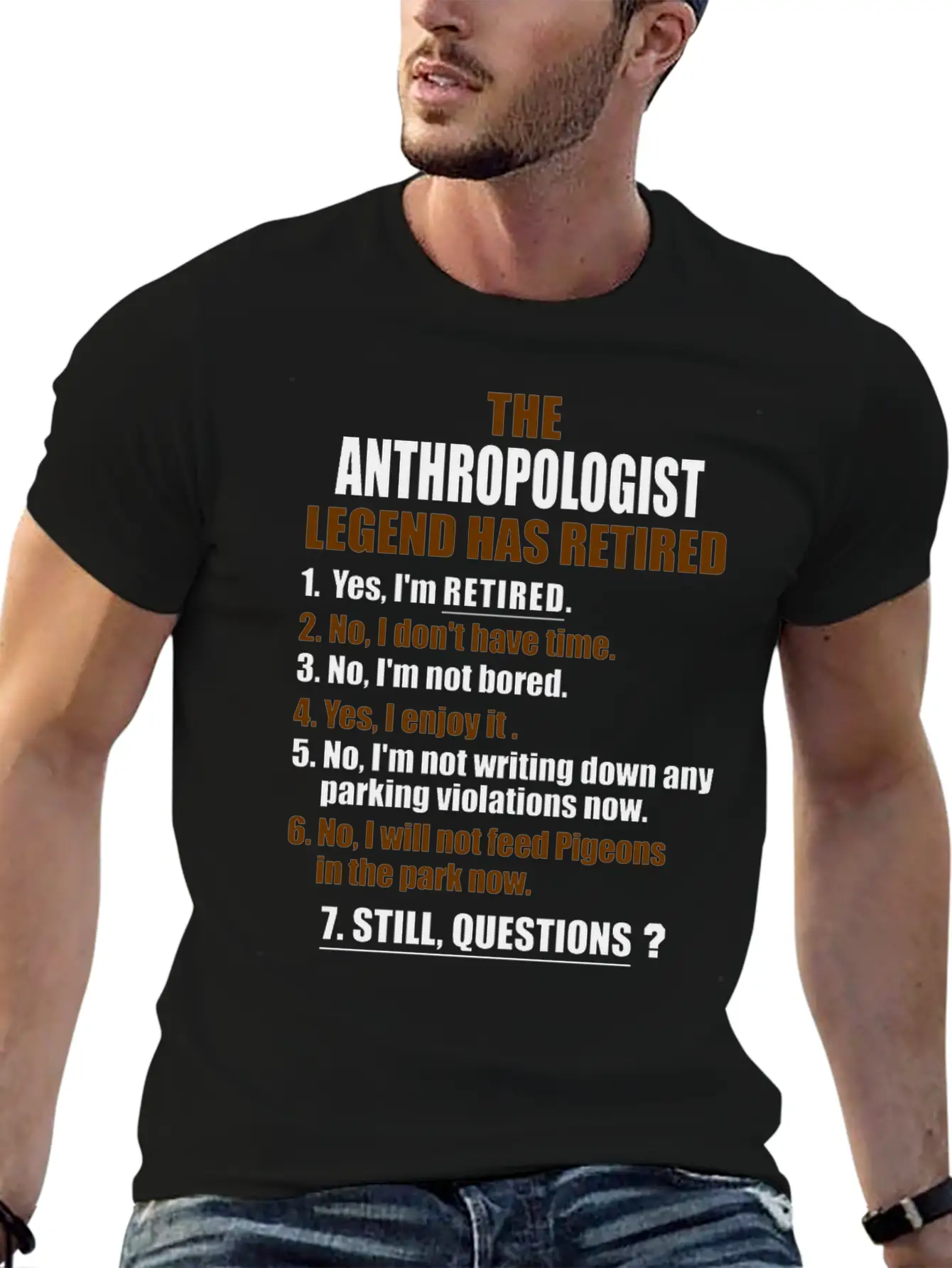 Retirement Gift Idea Retired Anthropologist Lightweight Cotton T-Shirt – Daily Comfort Graphic Shirt