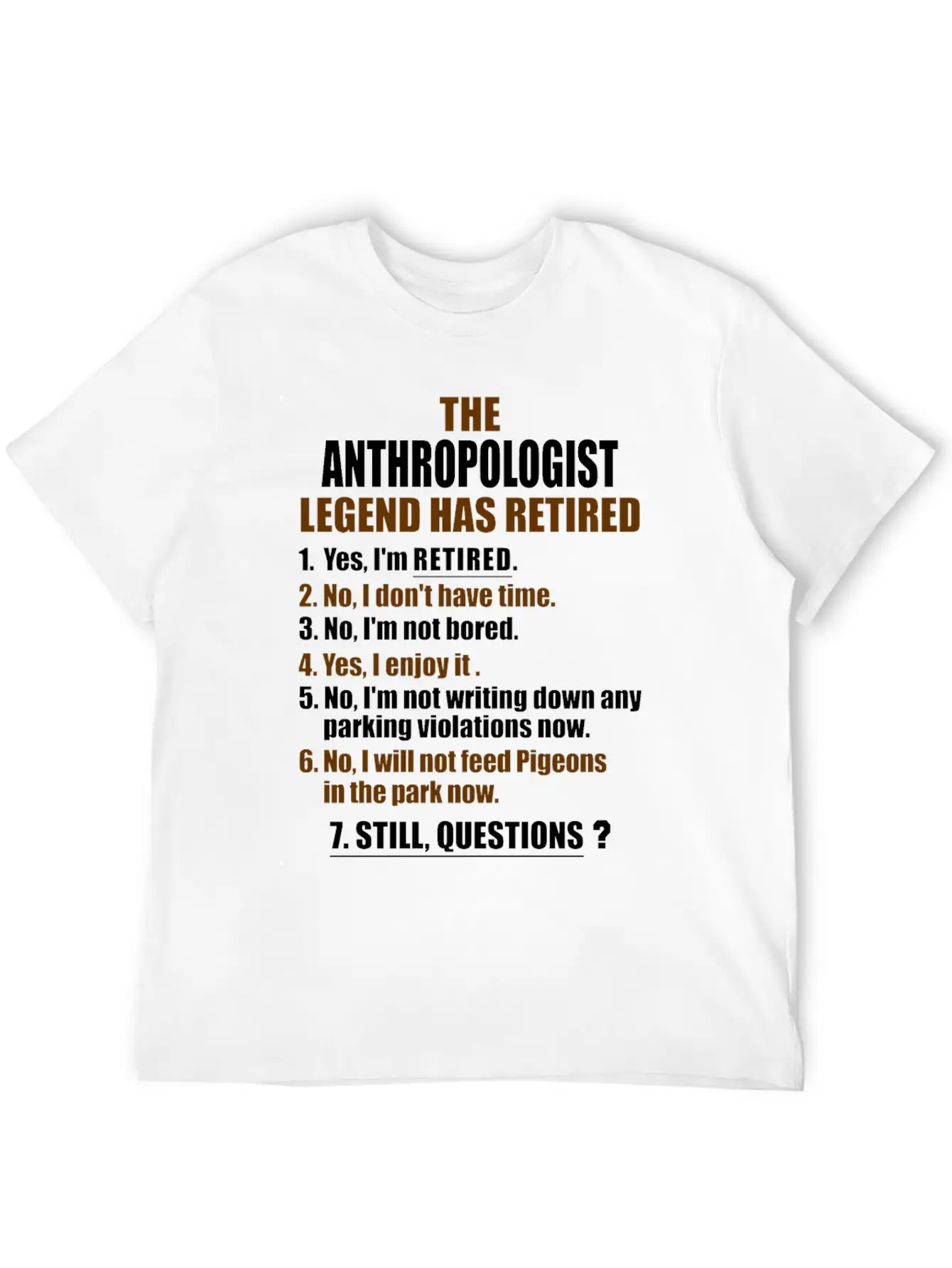 Retirement Gift Idea Retired Anthropologist Lightweight Cotton T-Shirt – Daily Comfort Graphic Shirt