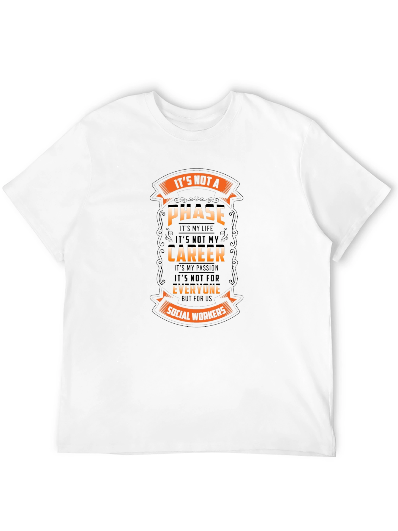 Social Worker T-Shirt - Its Not a Phase