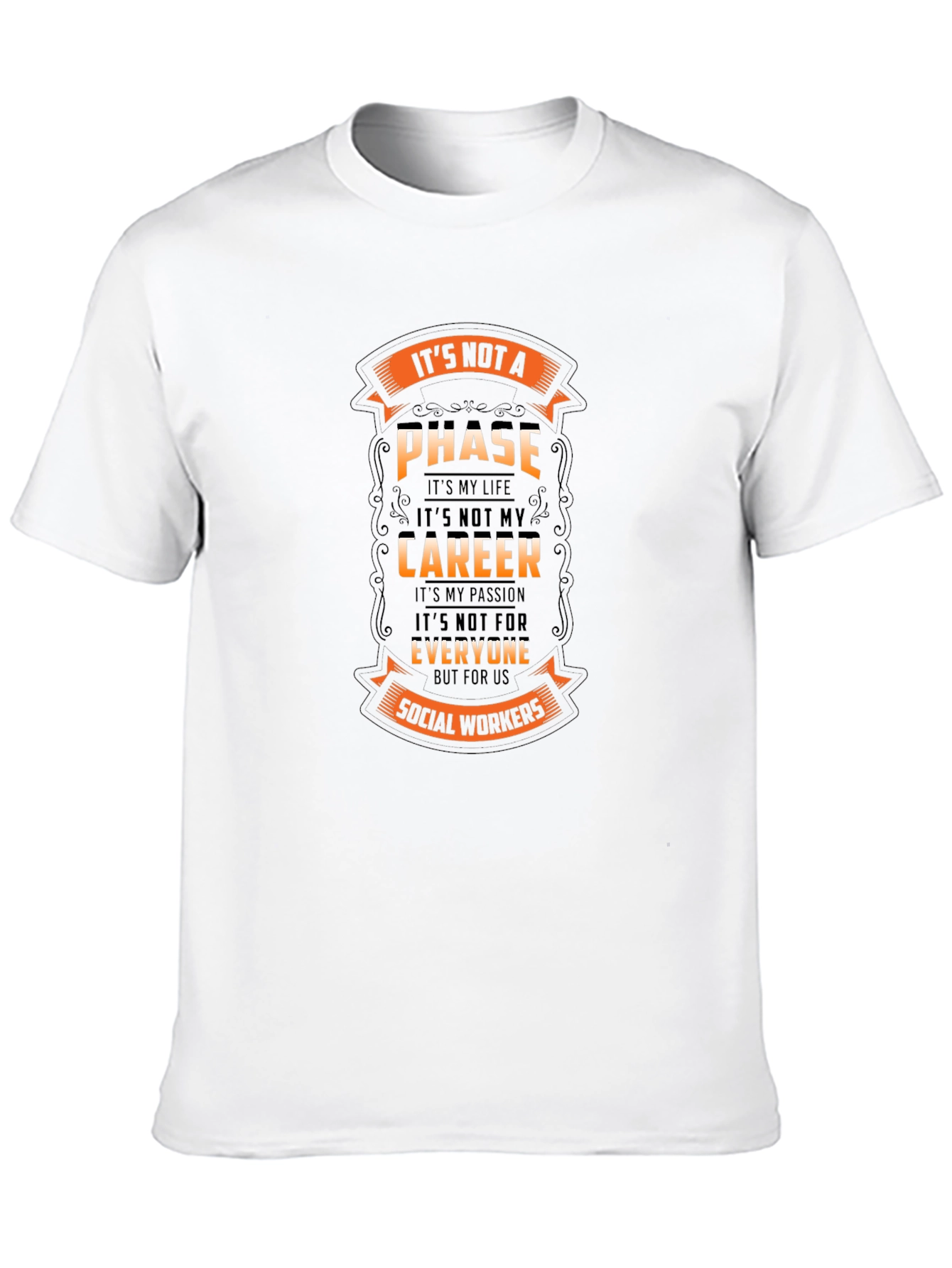 Social Worker T-Shirt - Its Not a Phase