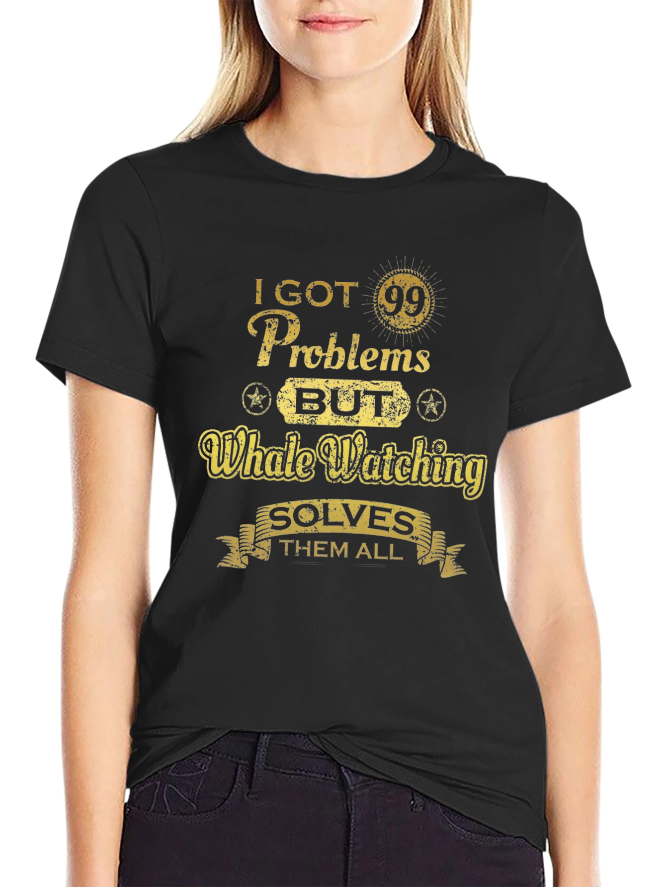 Whale Watching T-Shirt - 99 Problems Solve Them All