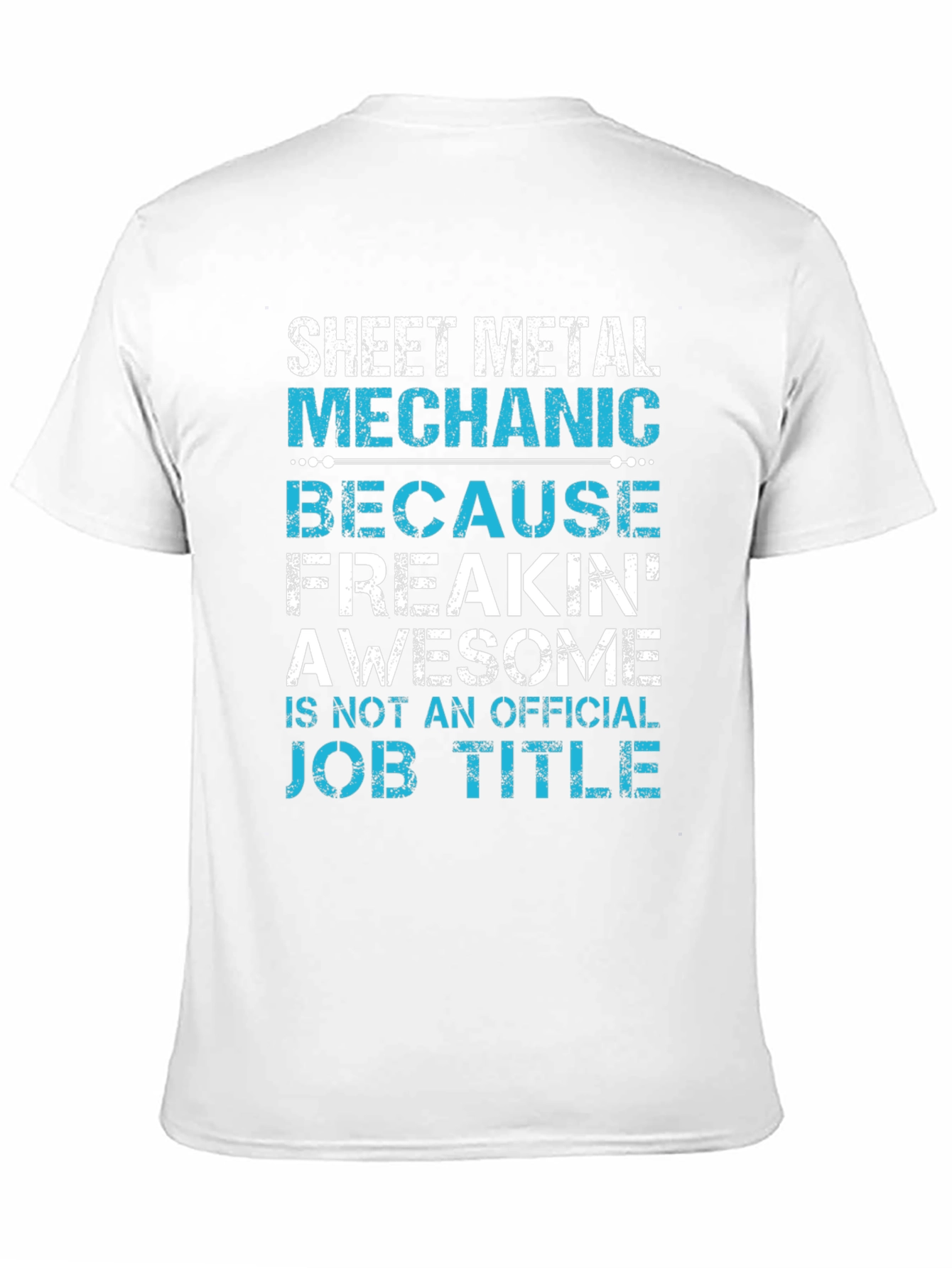 Sheet Metal Mechanic T-Shirt Funny Job Title Tee