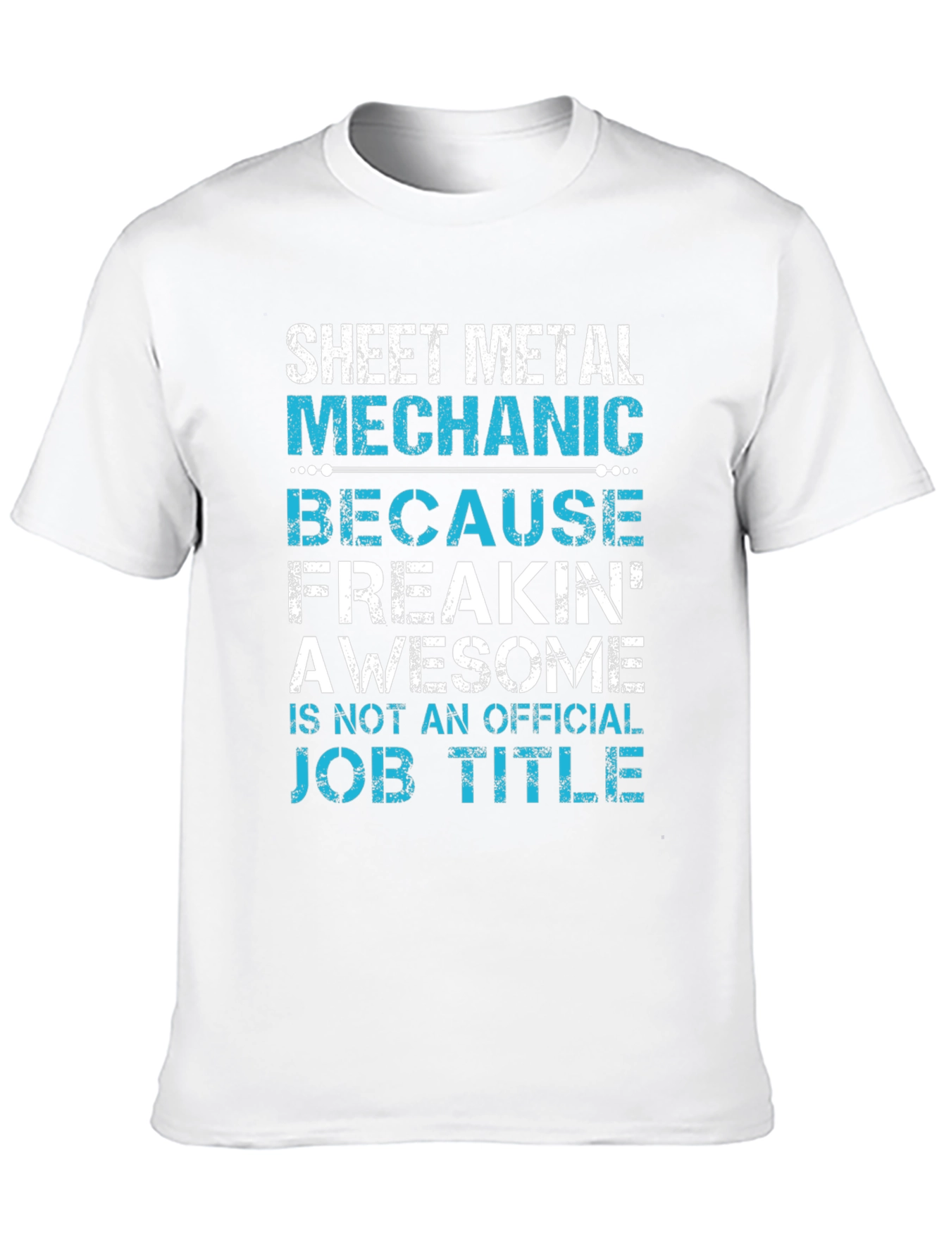 Sheet Metal Mechanic T-Shirt Funny Job Title Tee