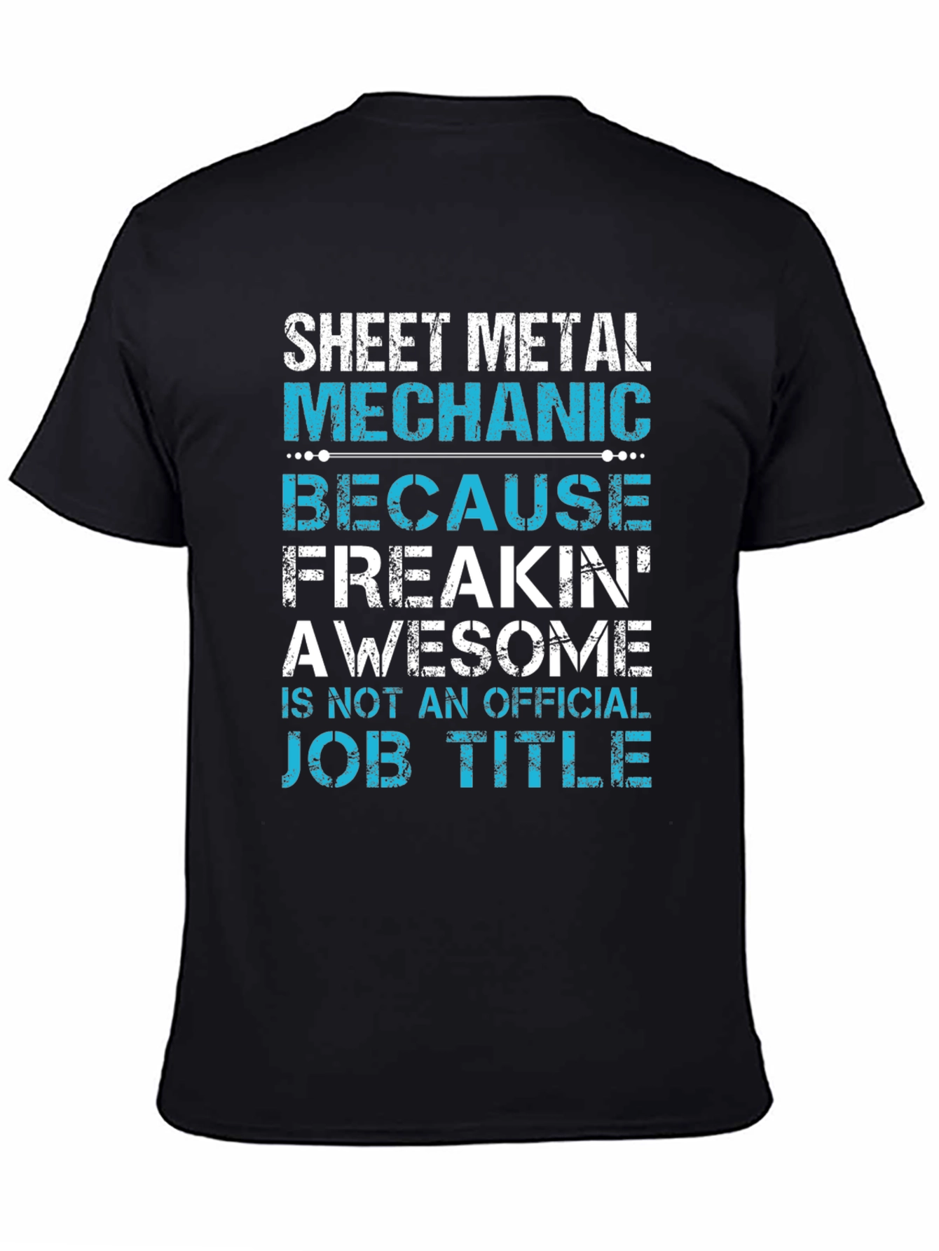 Sheet Metal Mechanic T-Shirt Funny Job Title Tee