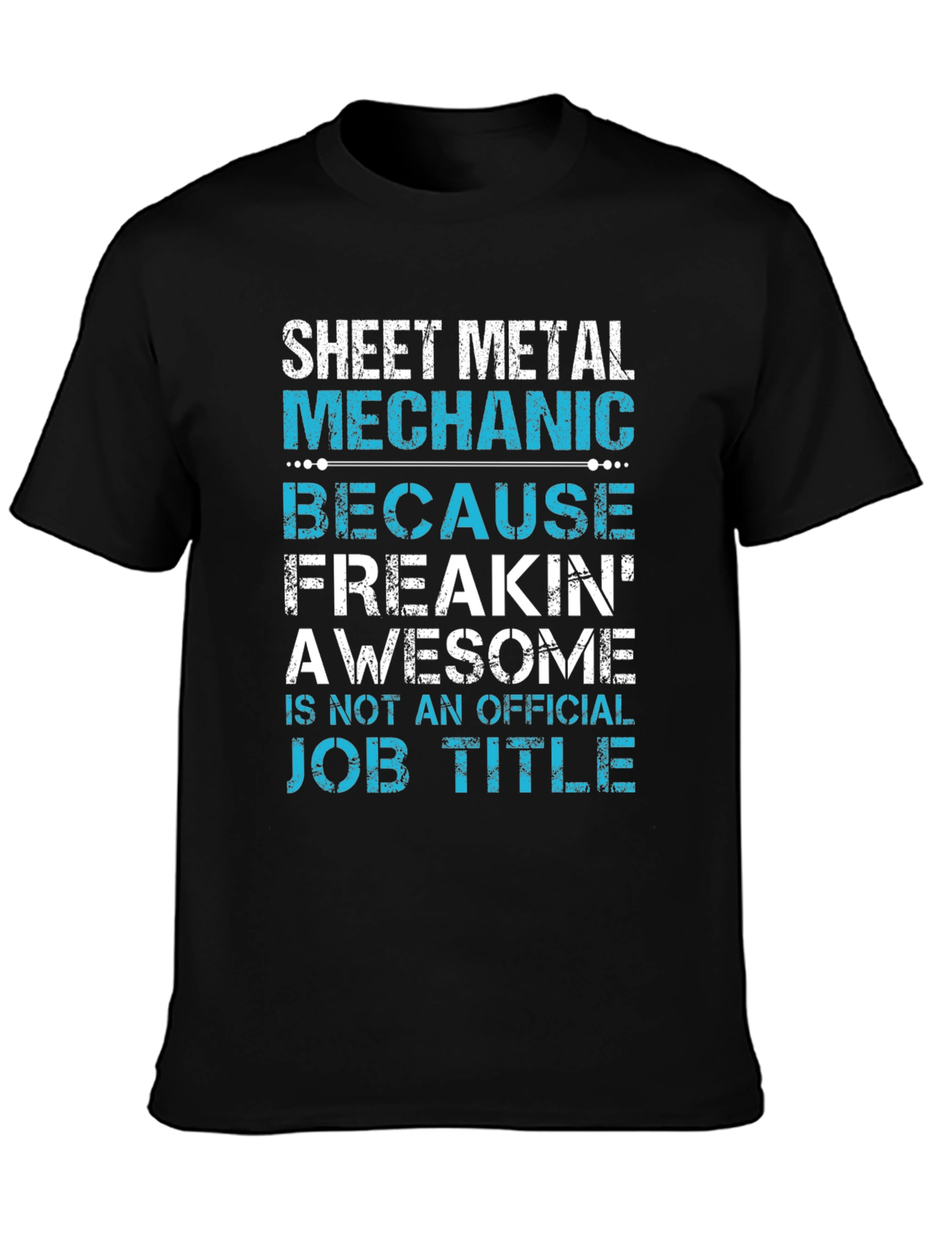 Sheet Metal Mechanic T-Shirt Funny Job Title Tee