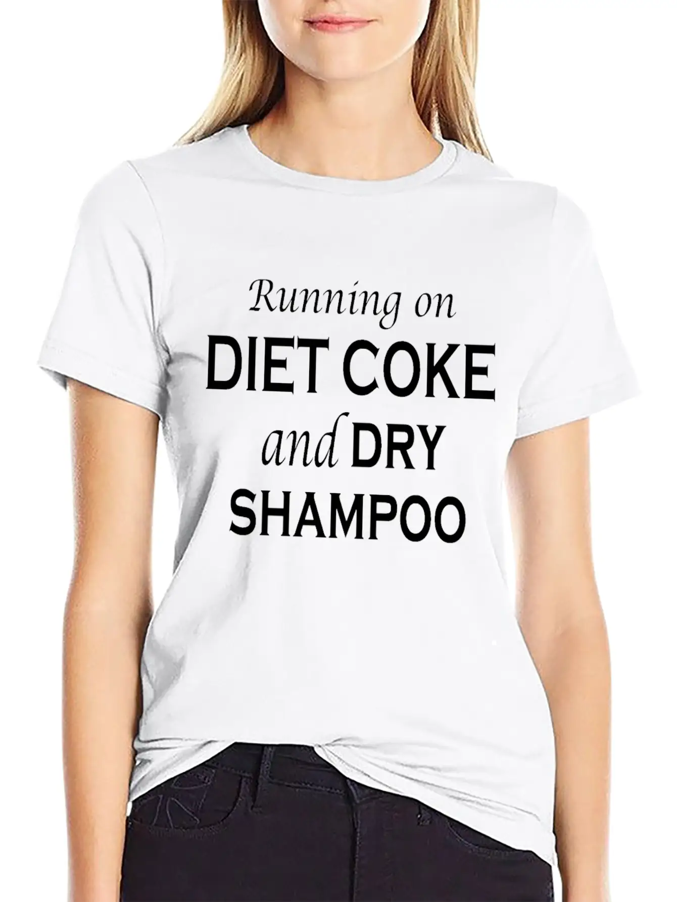 Running On Diet Coke And Dry Shampoo Lightweight Cotton T-Shirt – Daily Comfort Graphic Shirt