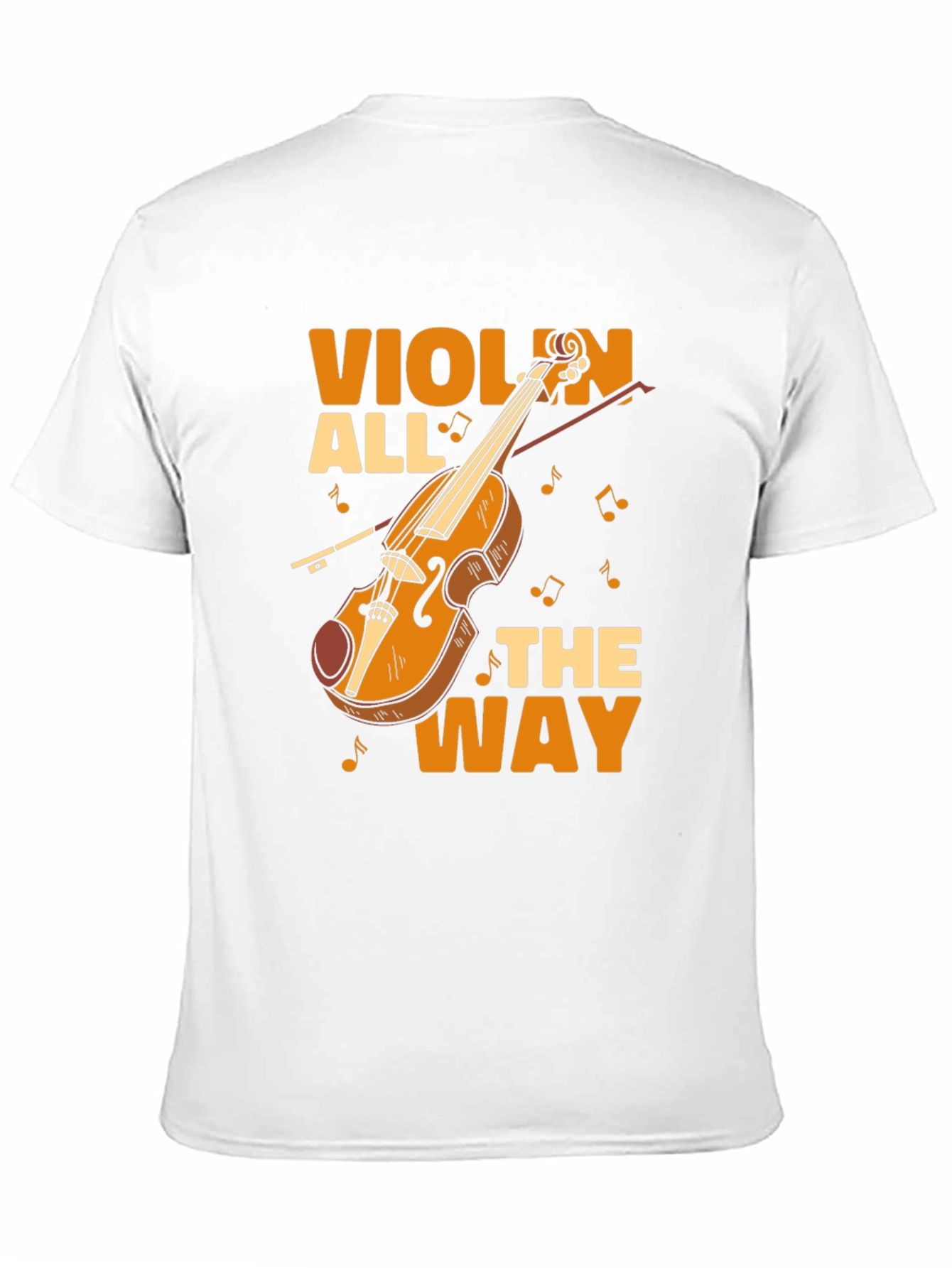 Violin All the Way Graphic Tee - Musician T-Shirt
