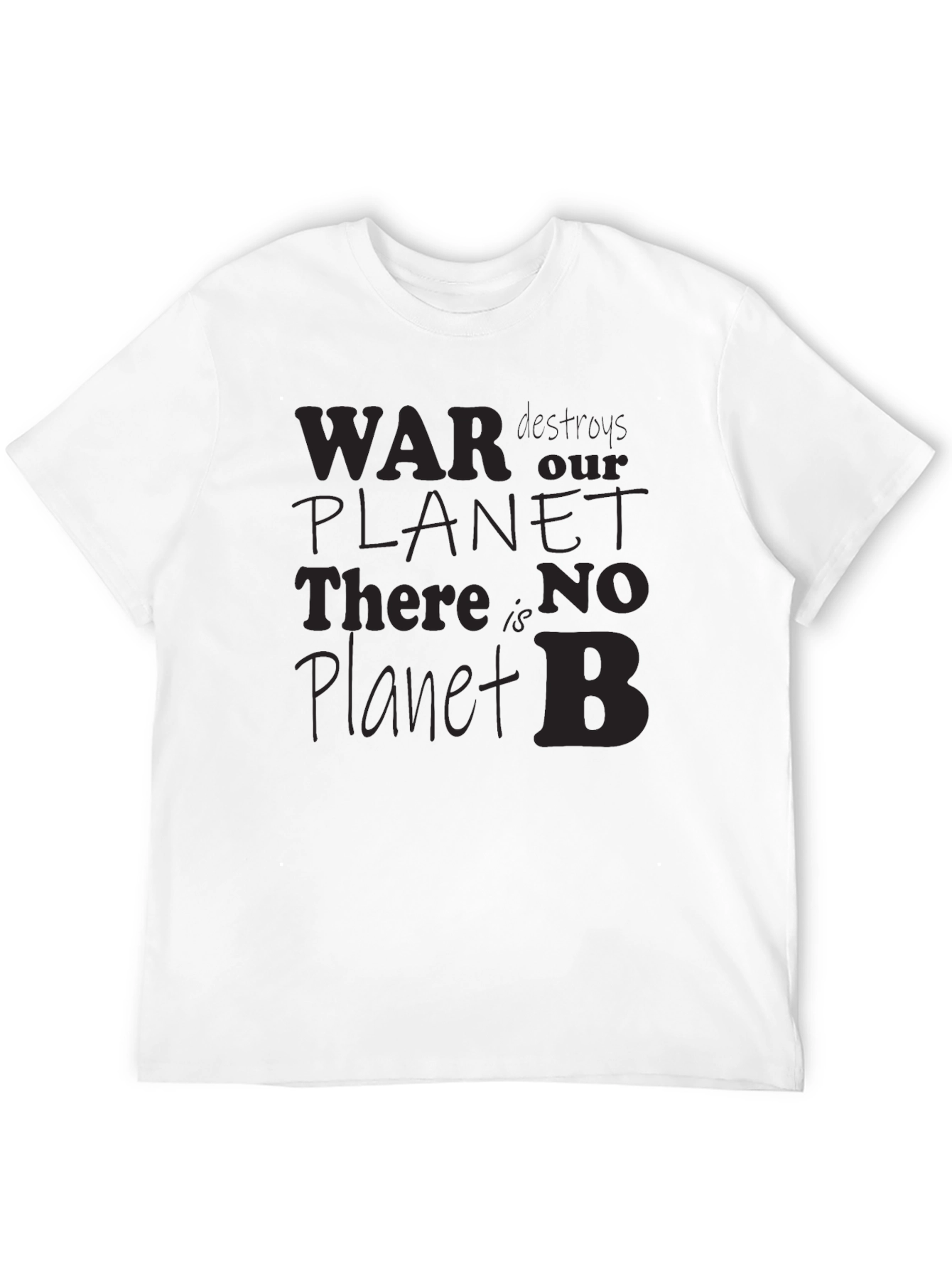 War Destroys Planet T-Shirt: Save Earth