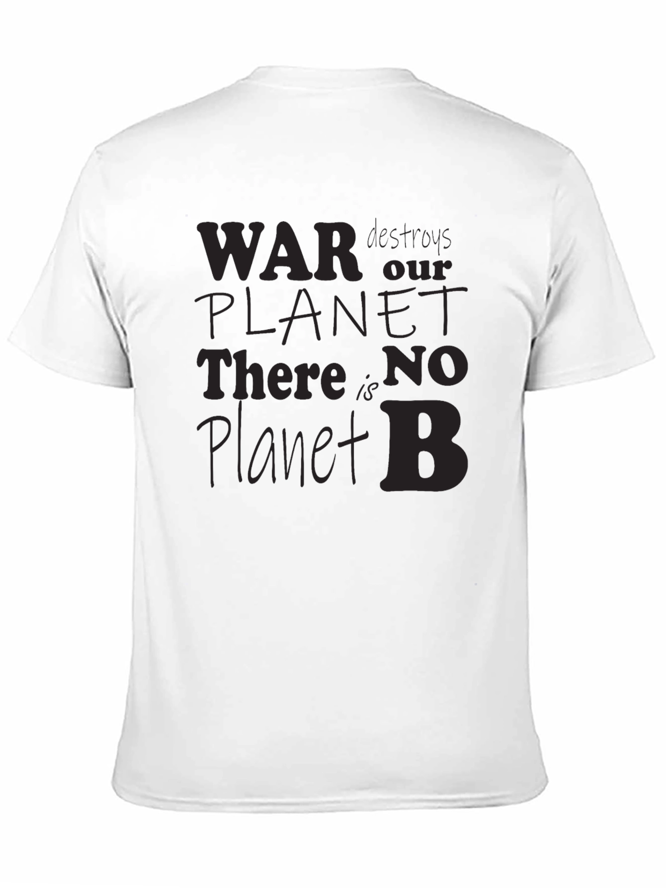 War Destroys Planet T-Shirt: Save Earth