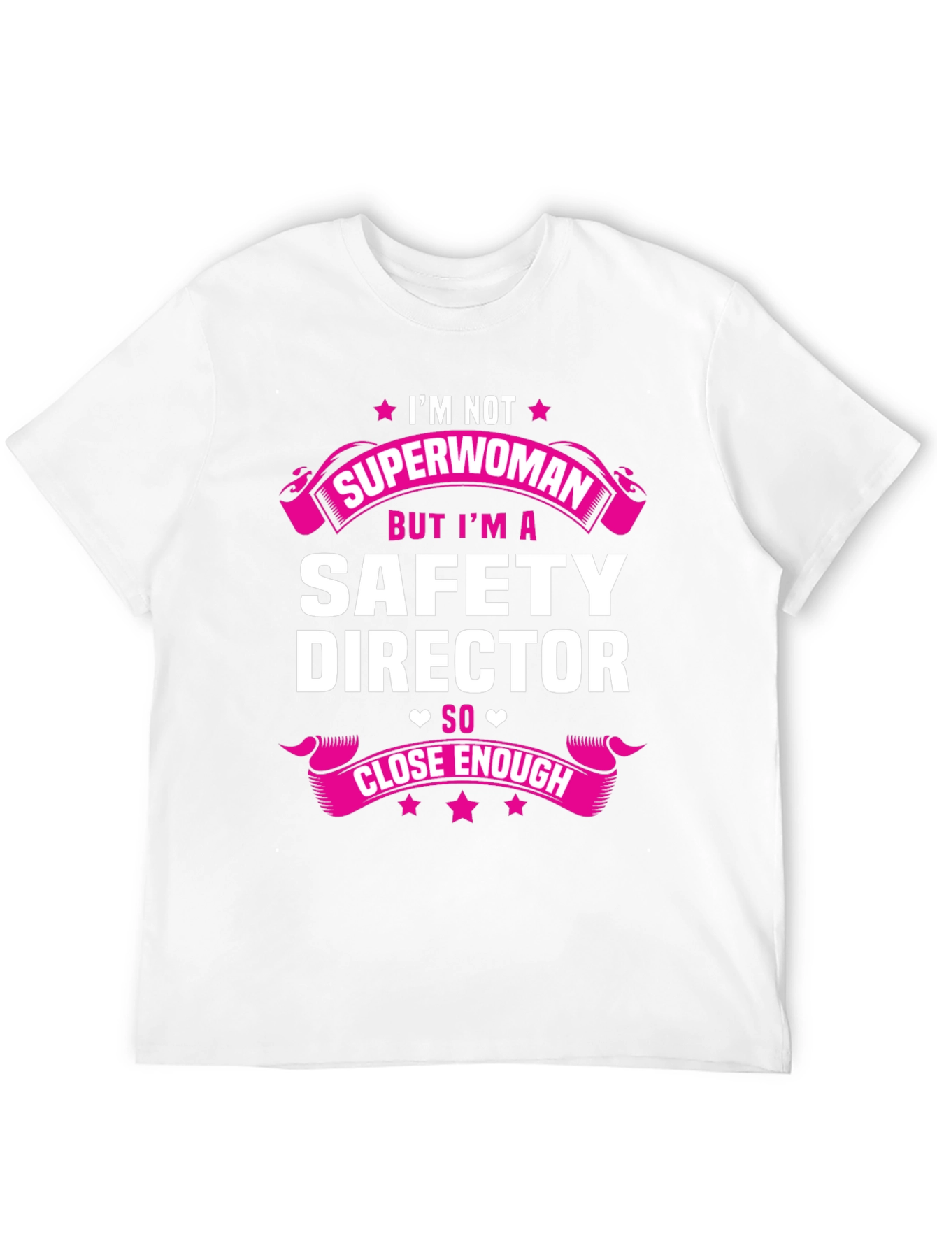 Safety Director T-Shirt - Superwoman Close Enough Tee