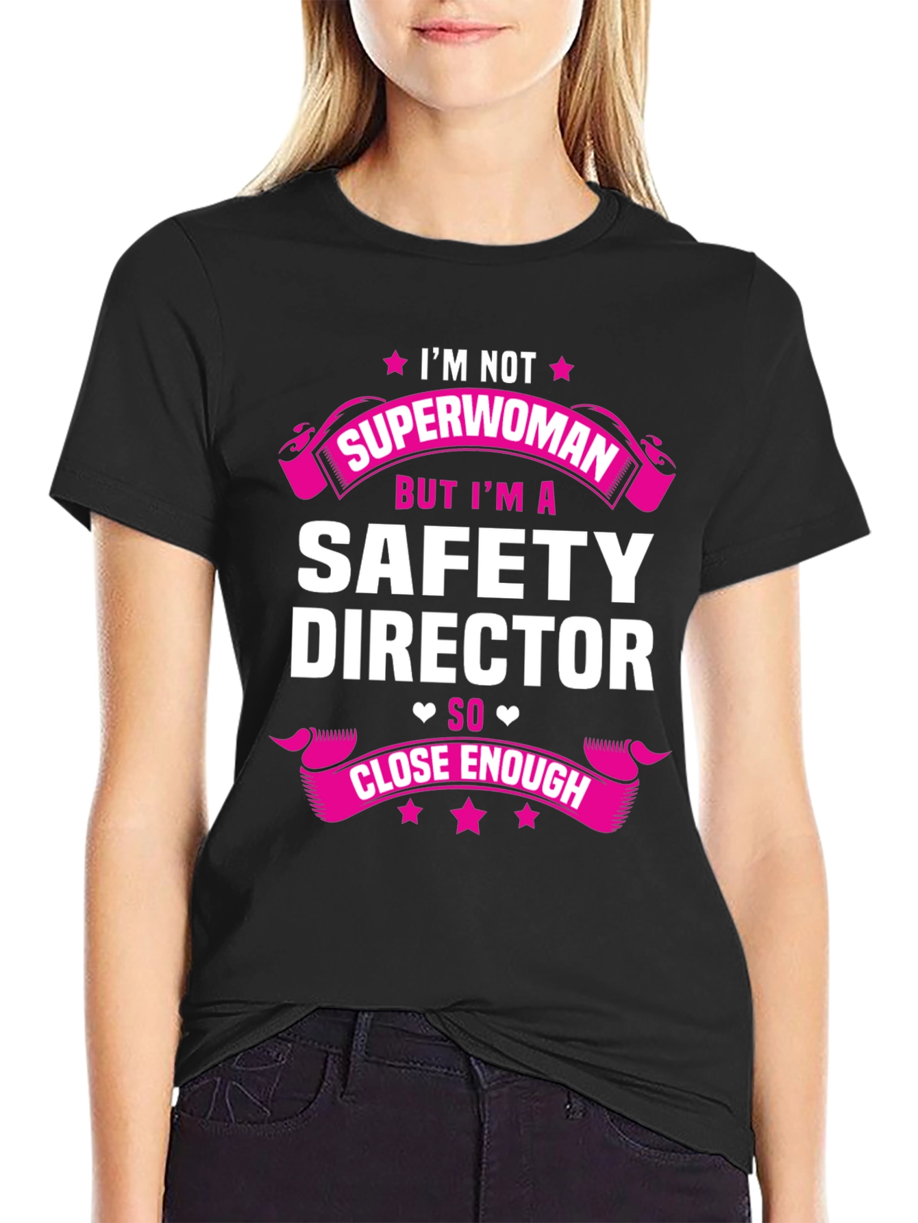 Safety Director T-Shirt - Superwoman Close Enough Tee