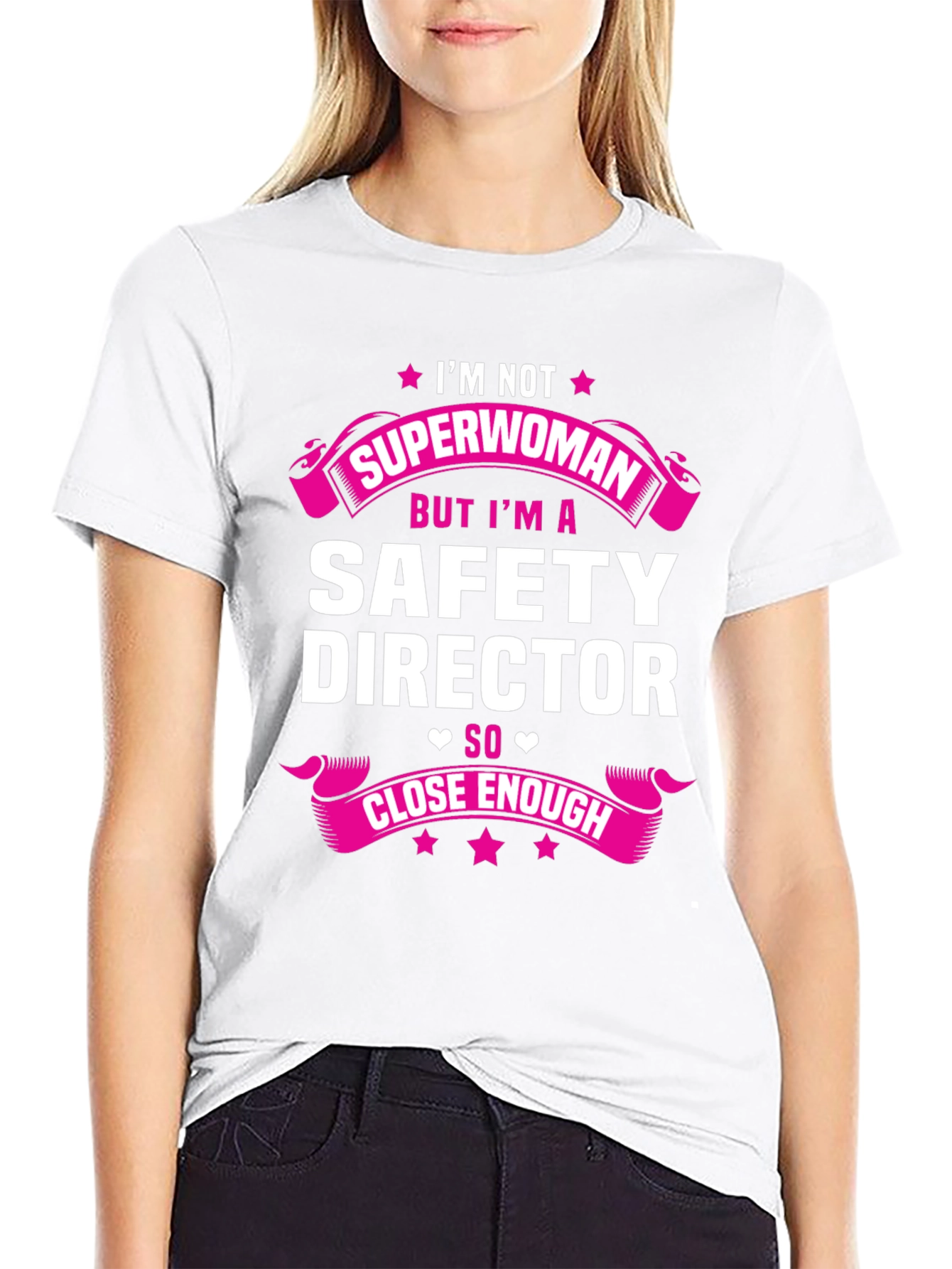 Safety Director T-Shirt - Superwoman Close Enough Tee