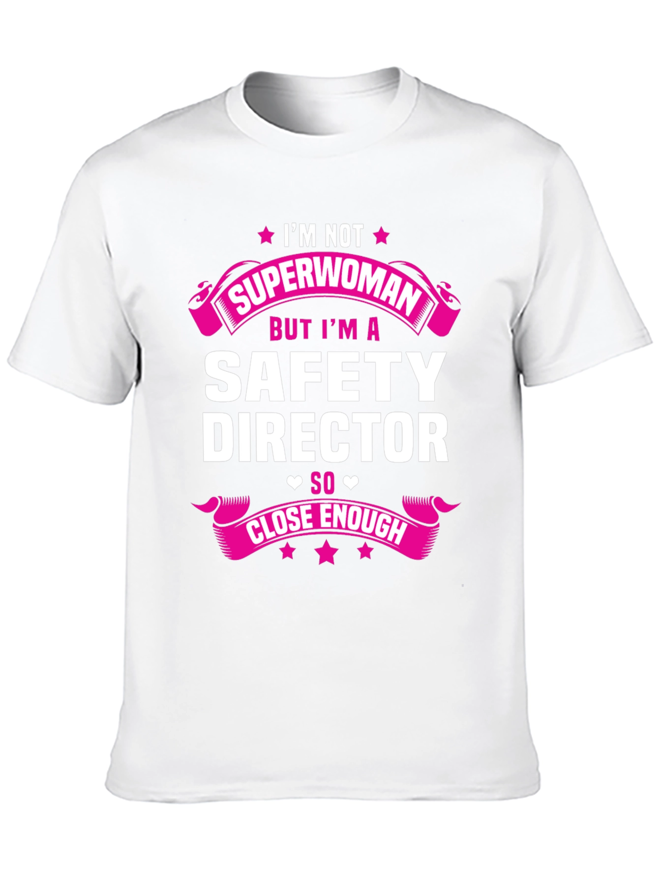 Safety Director T-Shirt - Superwoman Close Enough Tee