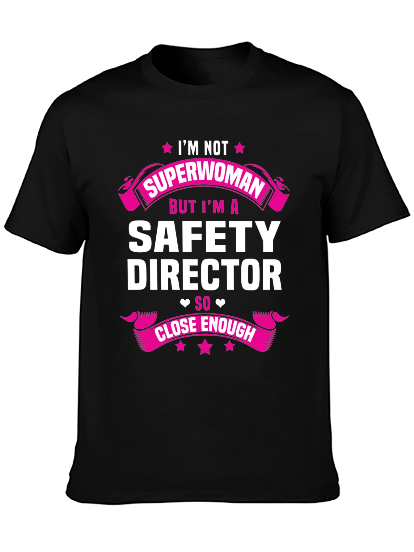 Safety Director T-Shirt - Superwoman Close Enough Tee