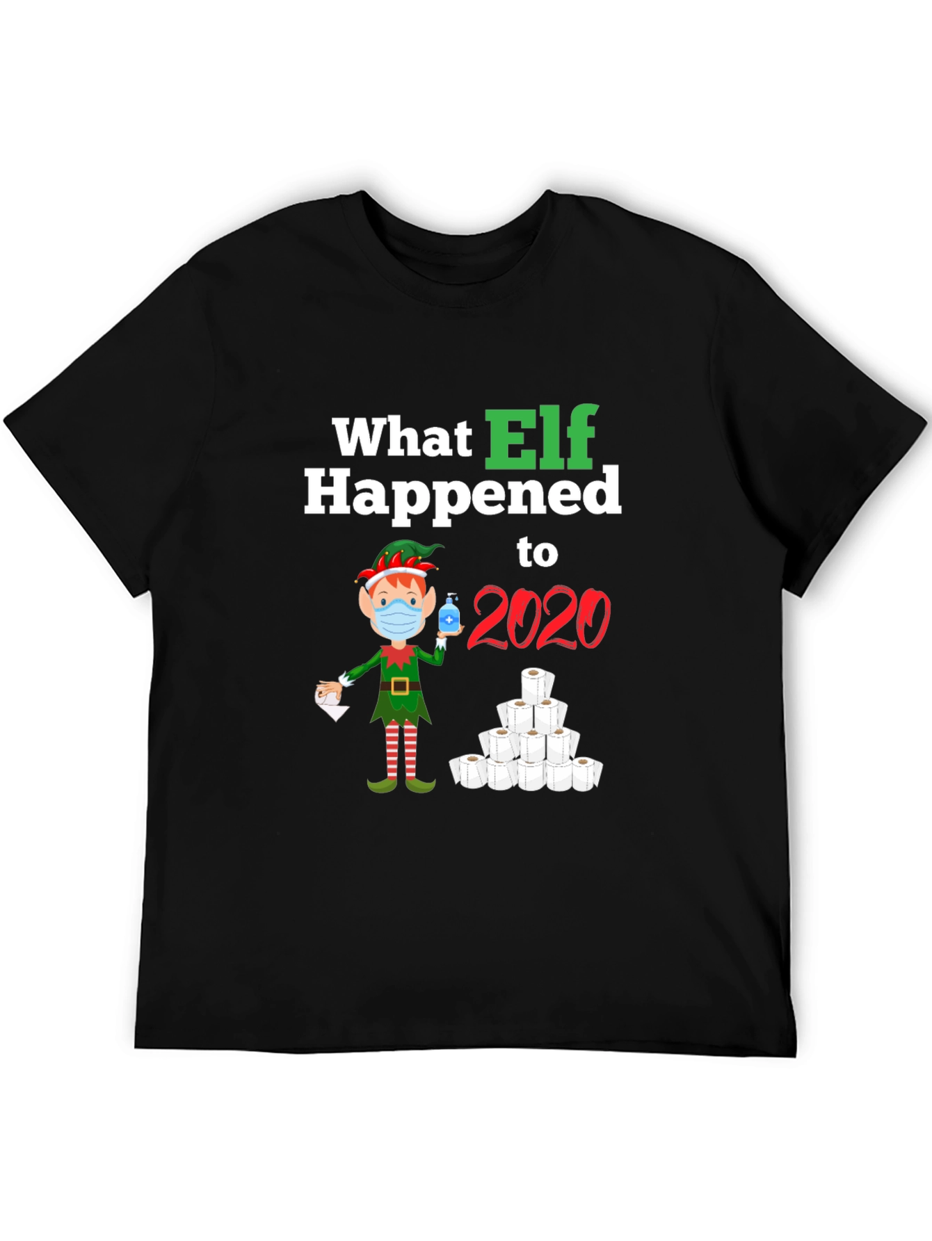 What Elf Happened to 2020 T-Shirt