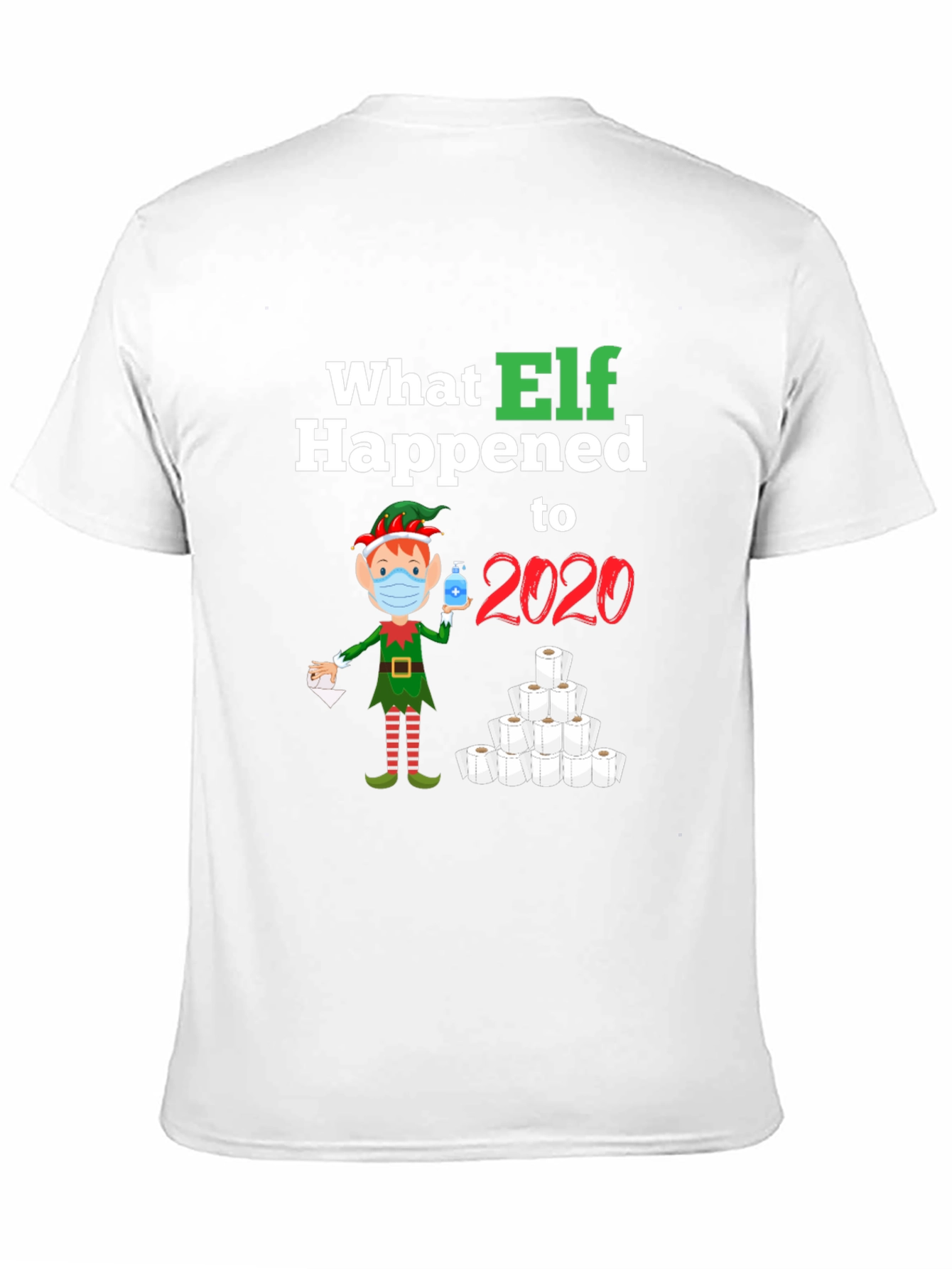What Elf Happened to 2020 T-Shirt
