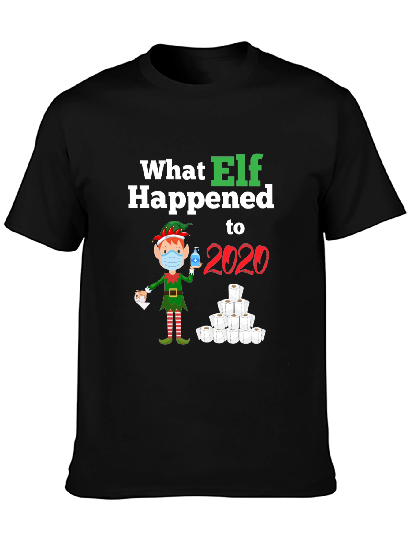 What Elf Happened to 2020 T-Shirt
