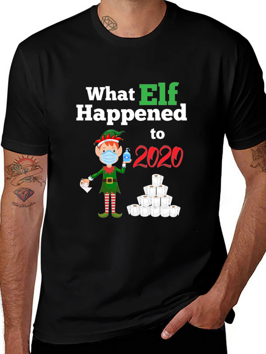 What Elf Happened to 2020 T-Shirt