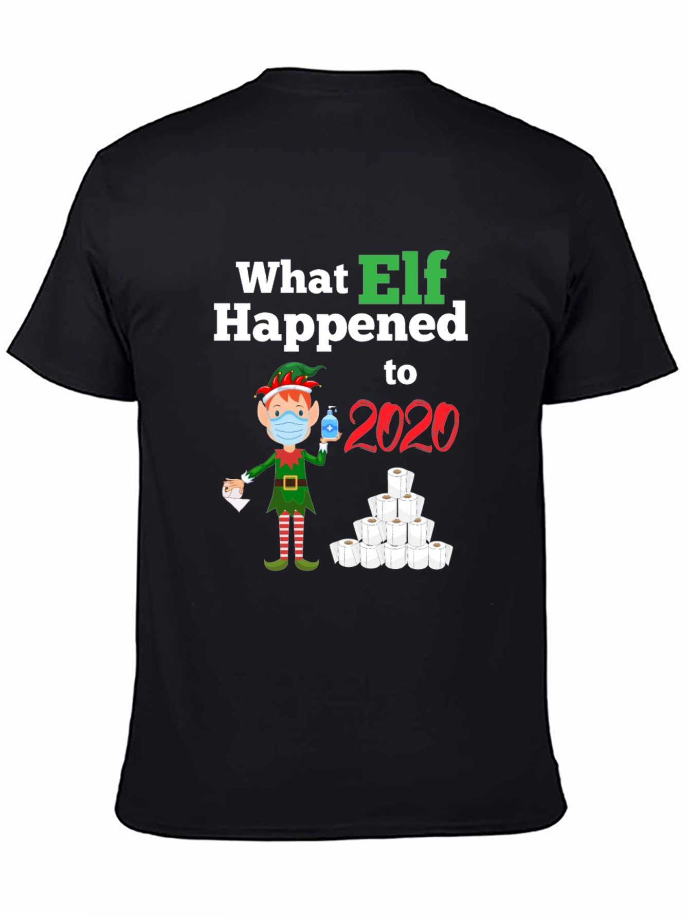 What Elf Happened to 2020 T-Shirt