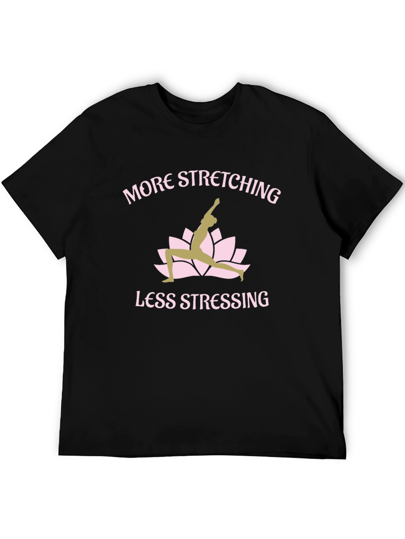 Yoga T-Shirt: More Stretching Less Stressing Graphic Tee