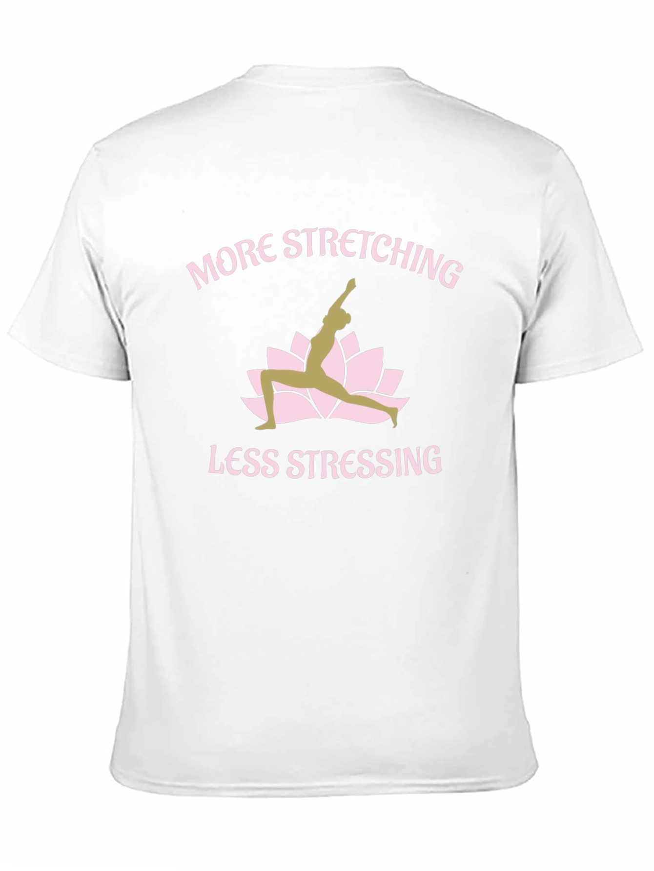 Yoga T-Shirt: More Stretching Less Stressing Graphic Tee