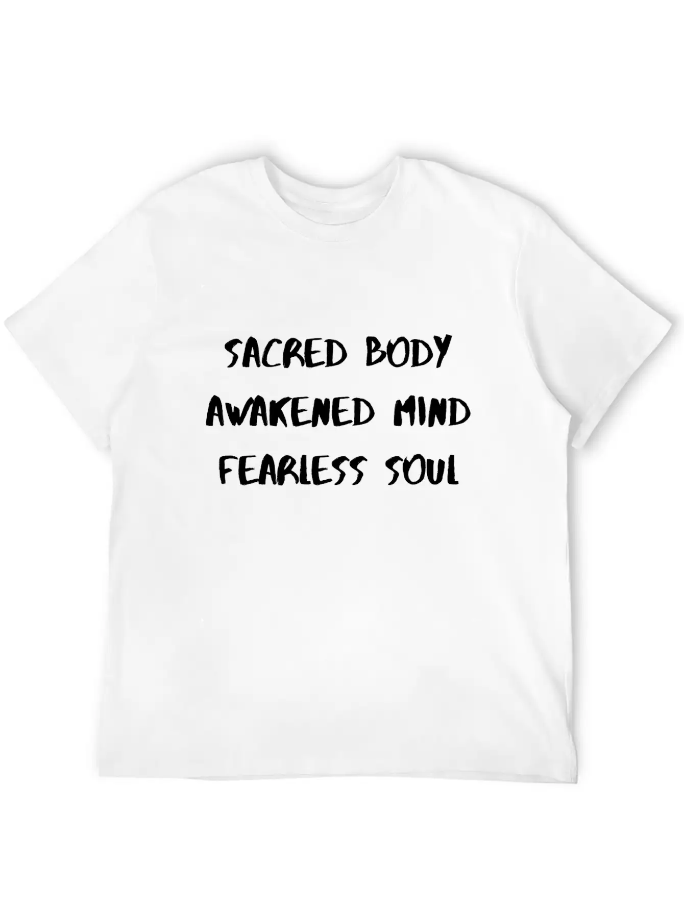 SacredBodyAwakenedMindFearlessSoul Lightweight Cotton T-Shirt – Daily Comfort Graphic Shirt