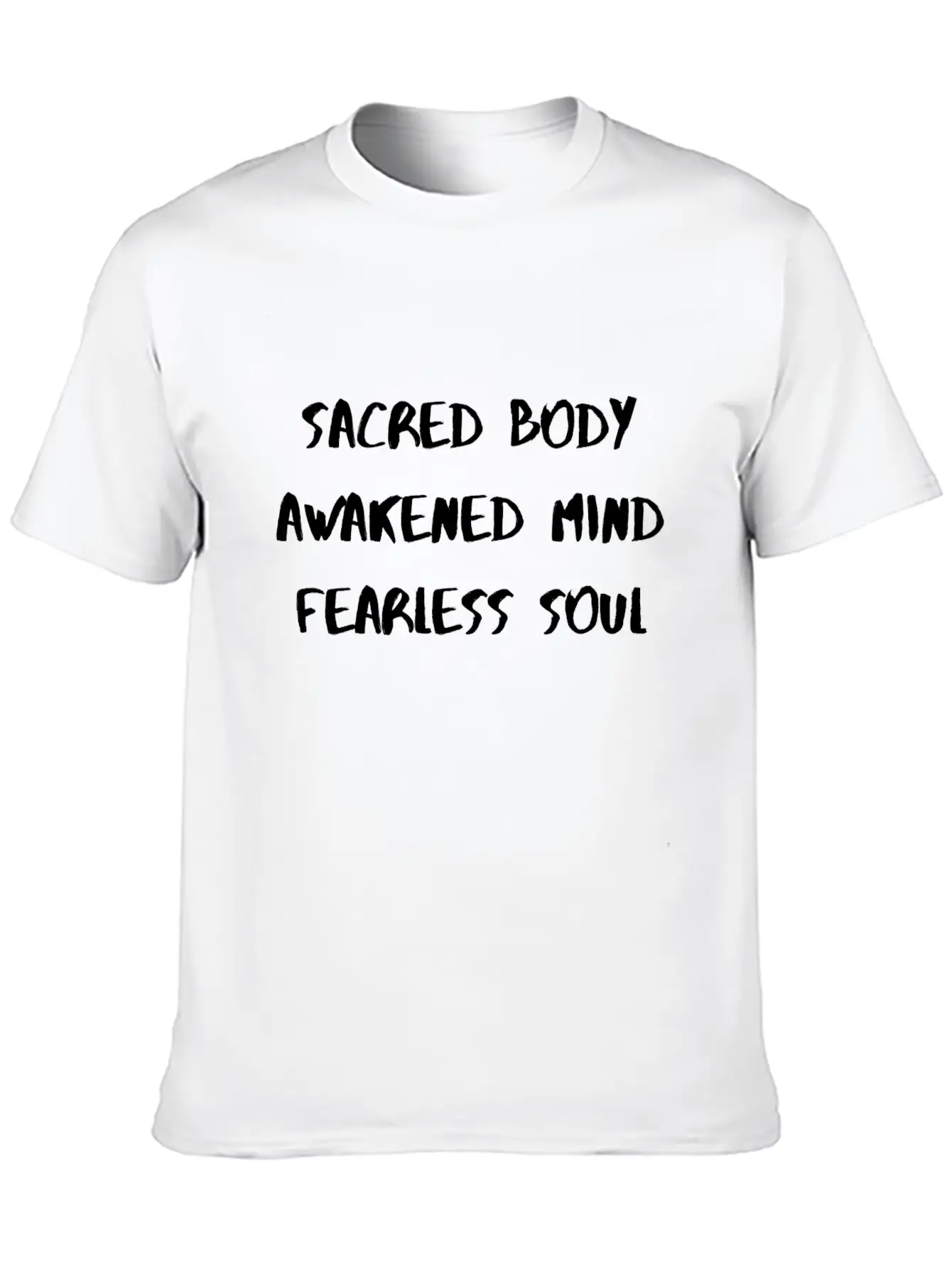 SacredBodyAwakenedMindFearlessSoul Lightweight Cotton T-Shirt – Daily Comfort Graphic Shirt