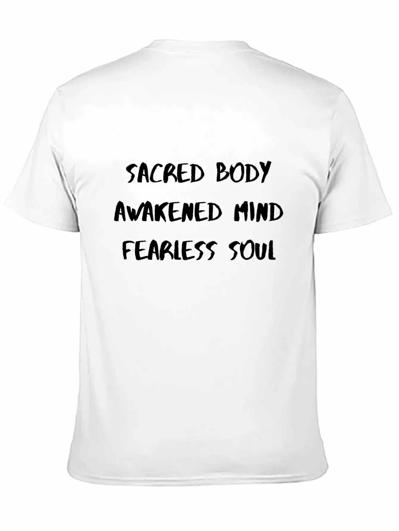 SacredBodyAwakenedMindFearlessSoul Lightweight Cotton T-Shirt – Daily Comfort Graphic Shirt