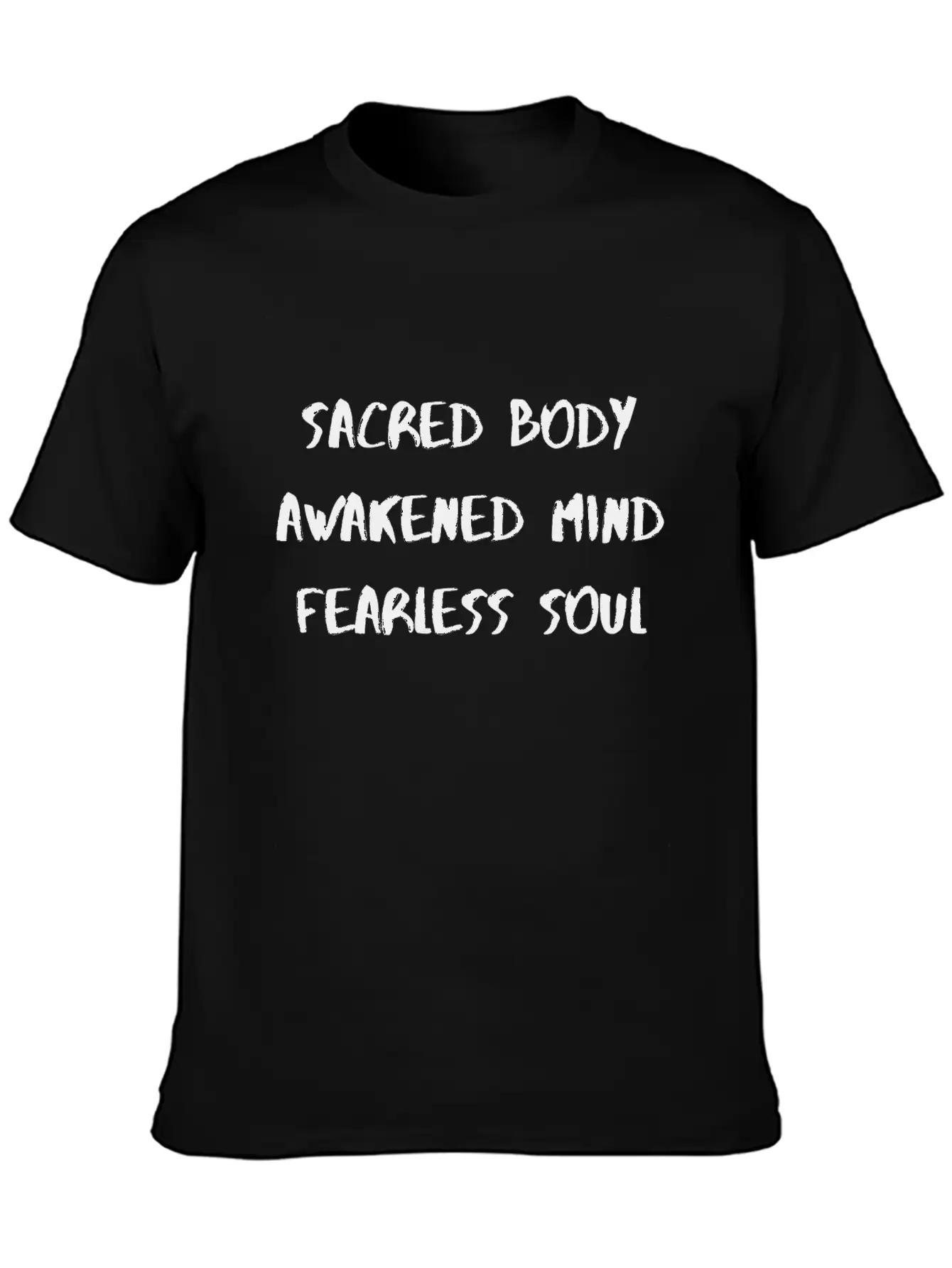 SacredBodyAwakenedMindFearlessSoul Lightweight Cotton T-Shirt – Daily Comfort Graphic Shirt