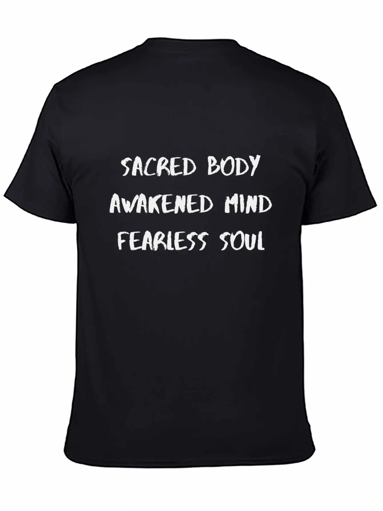 SacredBodyAwakenedMindFearlessSoul Lightweight Cotton T-Shirt – Daily Comfort Graphic Shirt