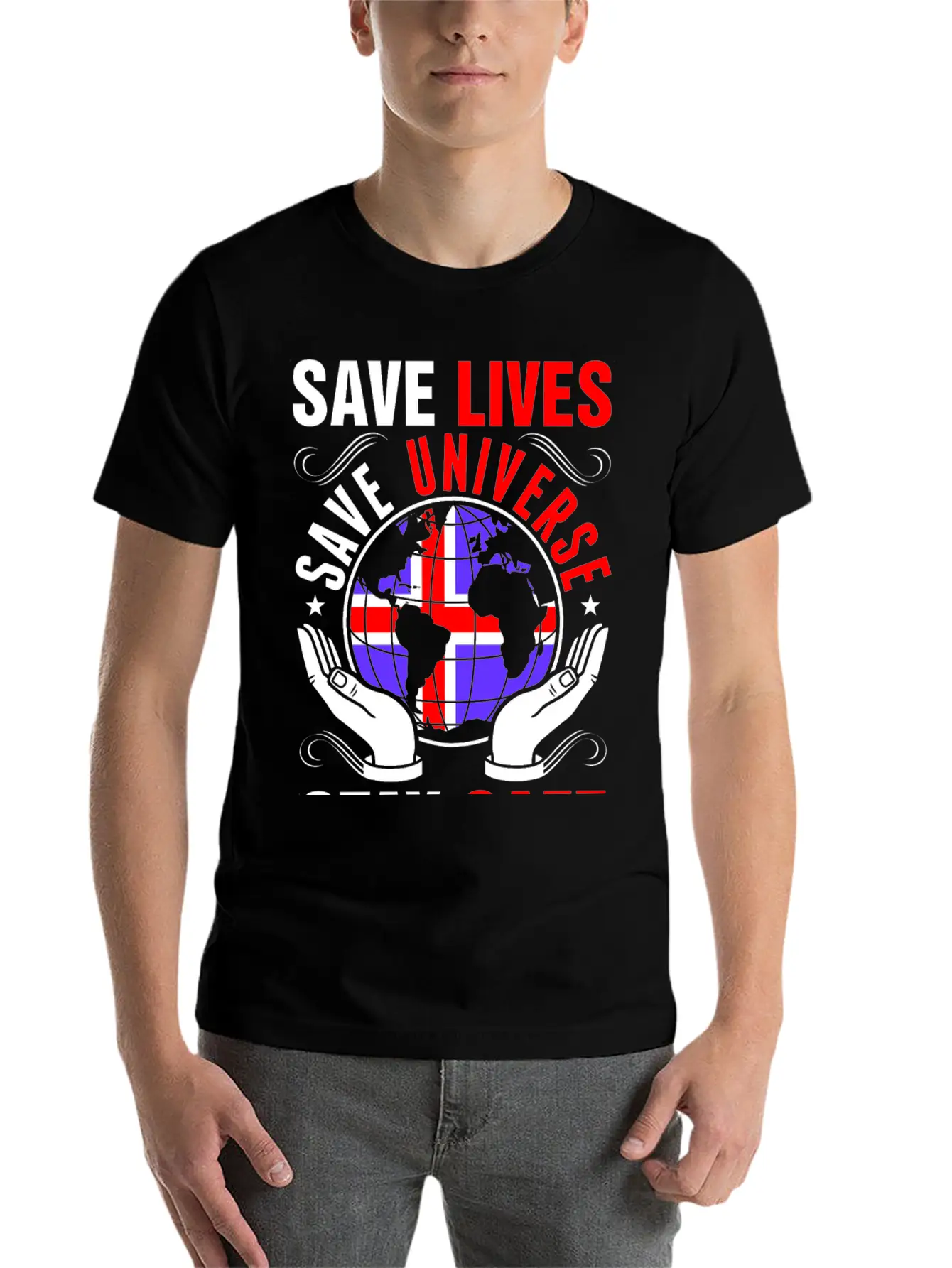 Save Lives Save Universe Stay Safe Icelander Tees Lightweight Cotton T-Shirt – Daily Comfort Graphic Shirt