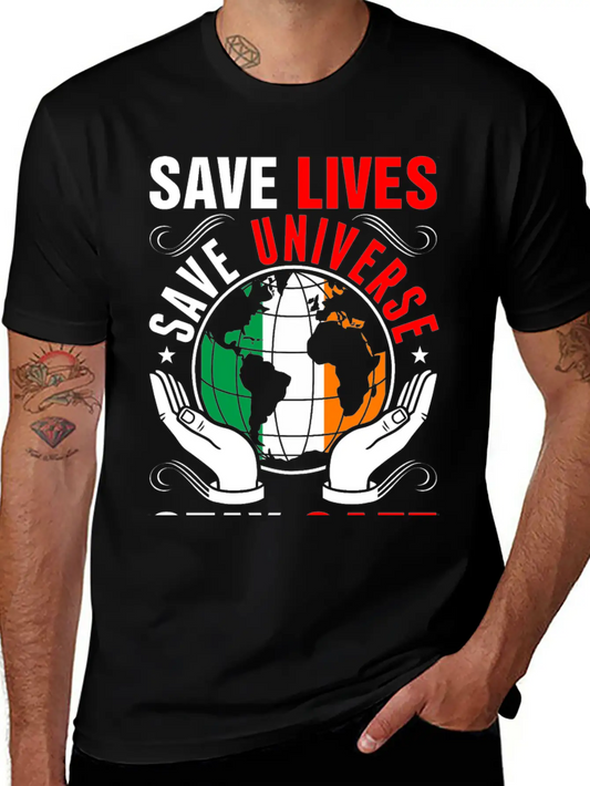 Save Lives Save Universe Stay Safe Irish Tshirt Lightweight Cotton T-Shirt – Daily Comfort Graphic Shirt