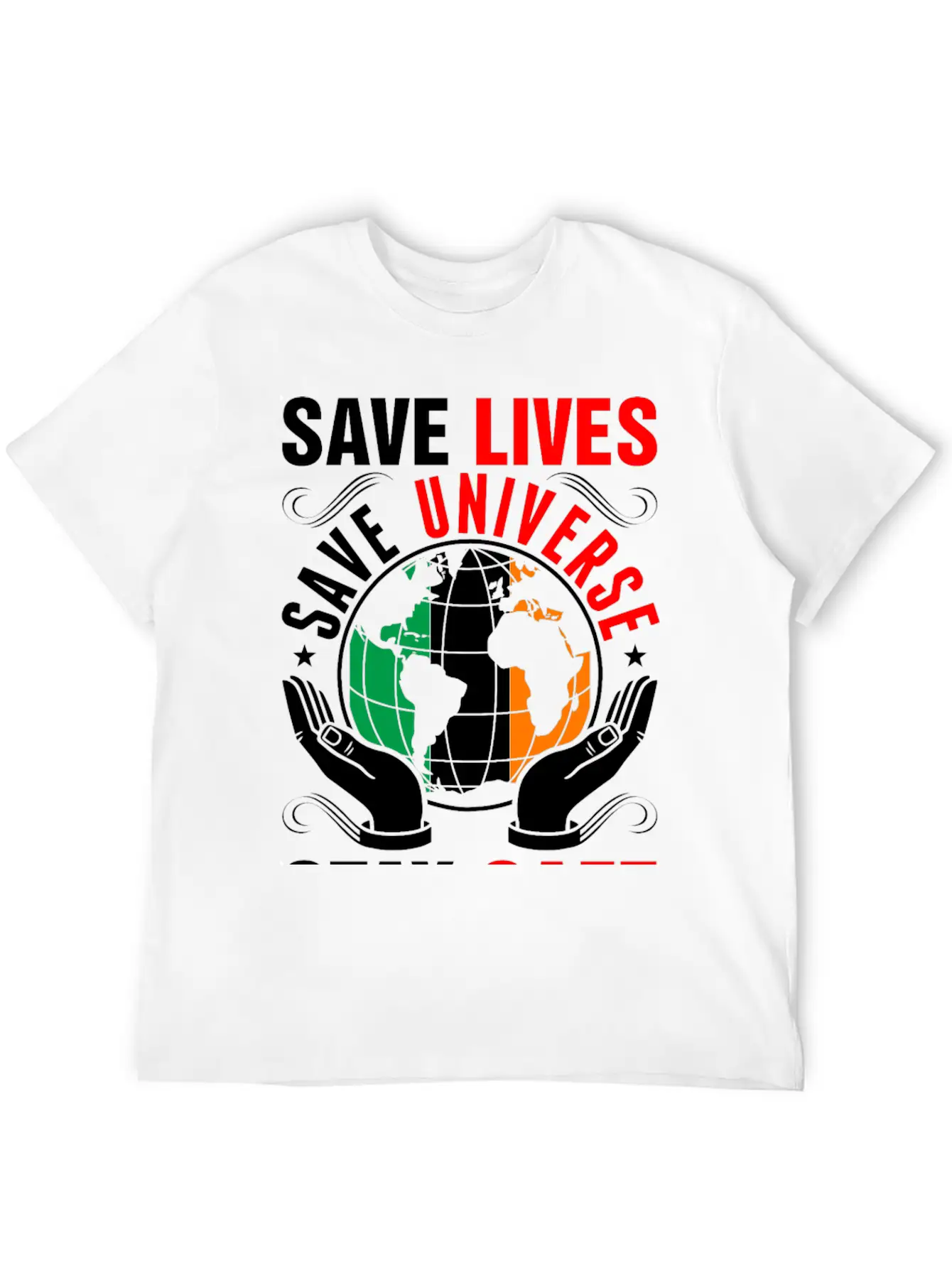 Save Lives Save Universe Stay Safe Irish Tshirt Lightweight Cotton T-Shirt – Daily Comfort Graphic Shirt