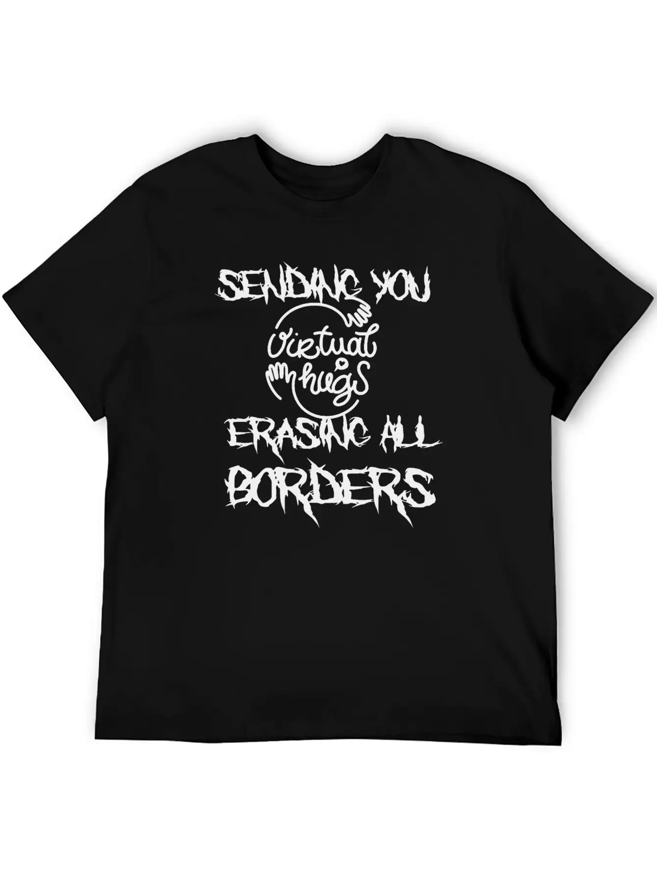 Sending You Virtual Hugs Erasing All Borders Lightweight Cotton T-Shirt – Daily Comfort Graphic Shirt