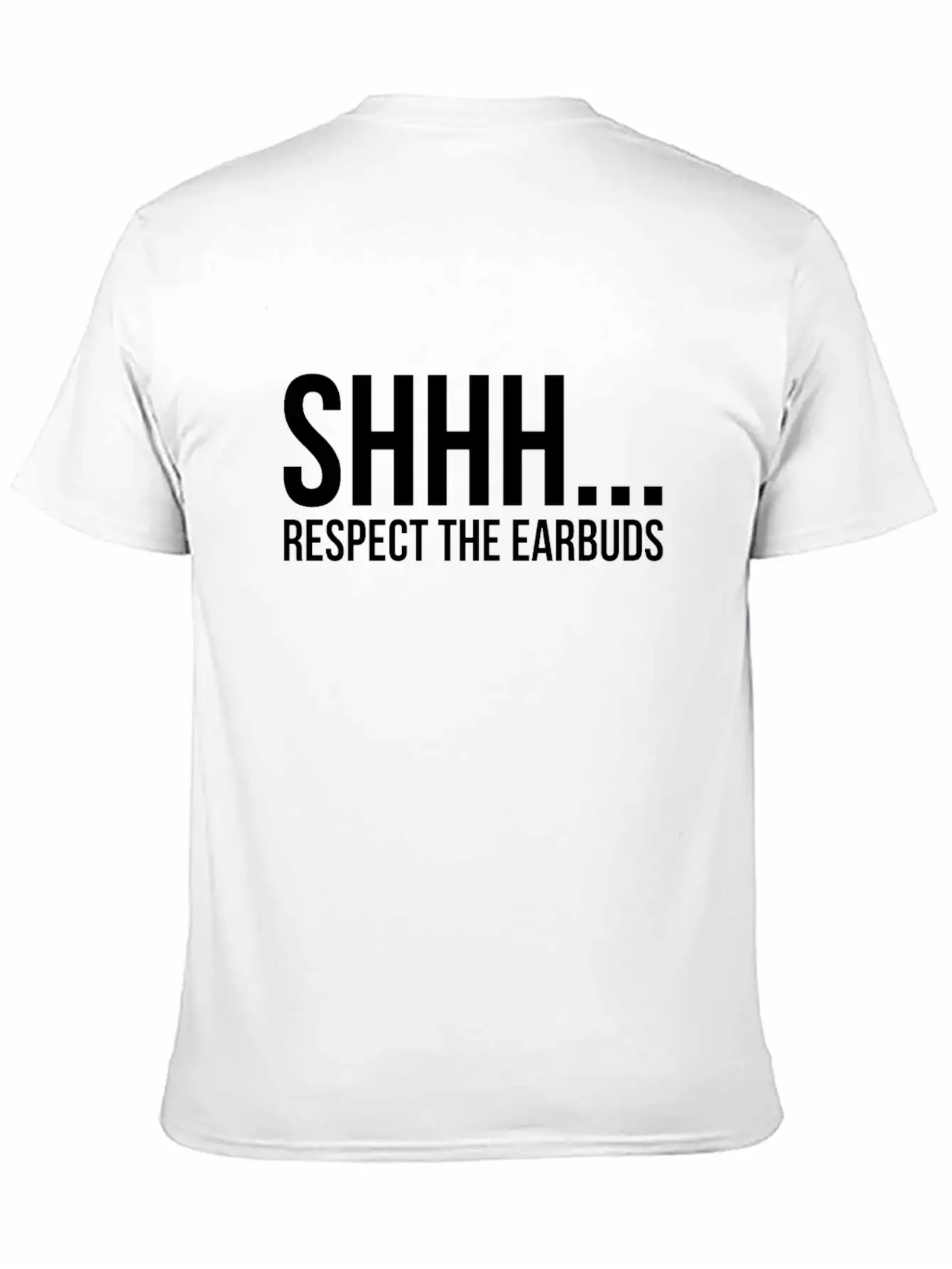 Shhhh Respect The Earbuds Silly Rude Antisocial Lightweight Cotton T-Shirt – Daily Comfort Graphic Shirt