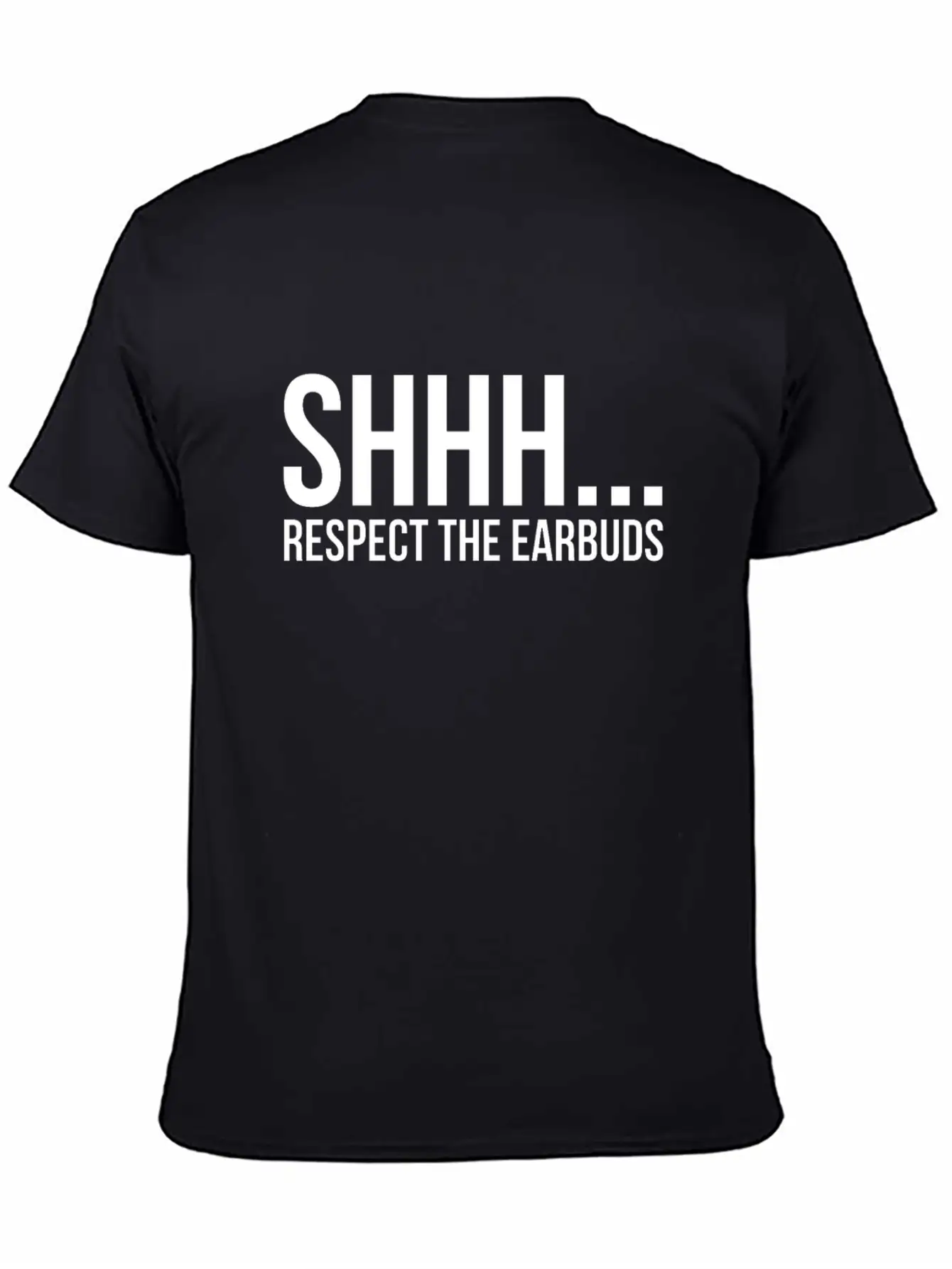Shhhh Respect The Earbuds Silly Rude Antisocial Lightweight Cotton T-Shirt – Daily Comfort Graphic Shirt